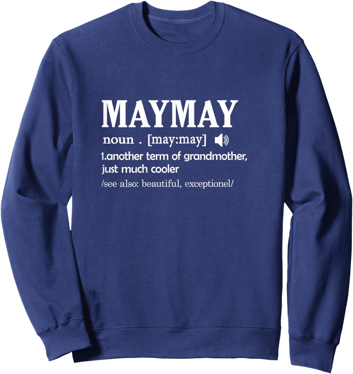 Funny Maymay Definition Funny Grandma Mothers Day Sweatshirt - Sweatshirt | Navy