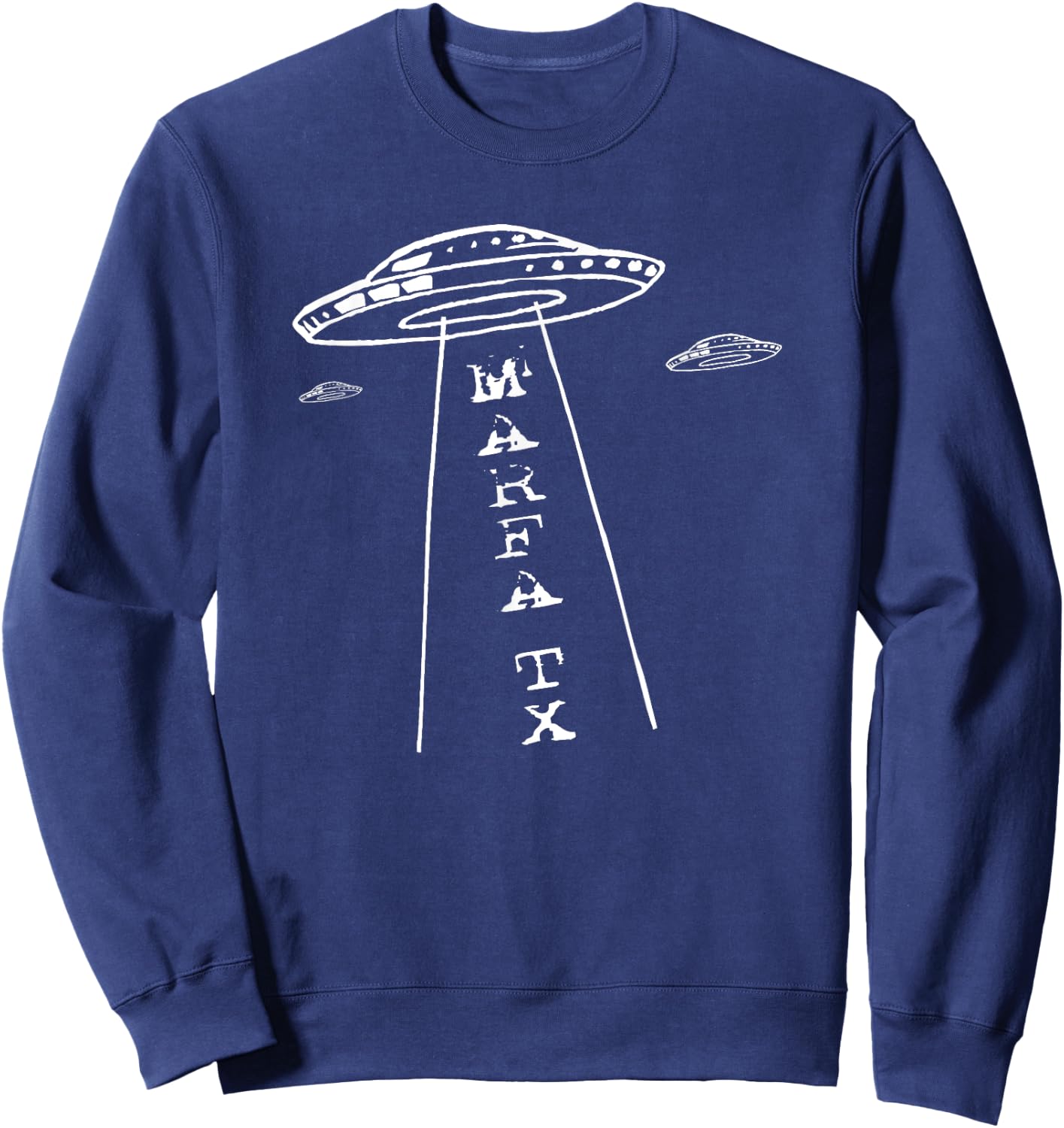 Marfa Texas UFO Lights Tractor Beam Abduction Souvenir Sweatshirt - Sweatshirt | Navy