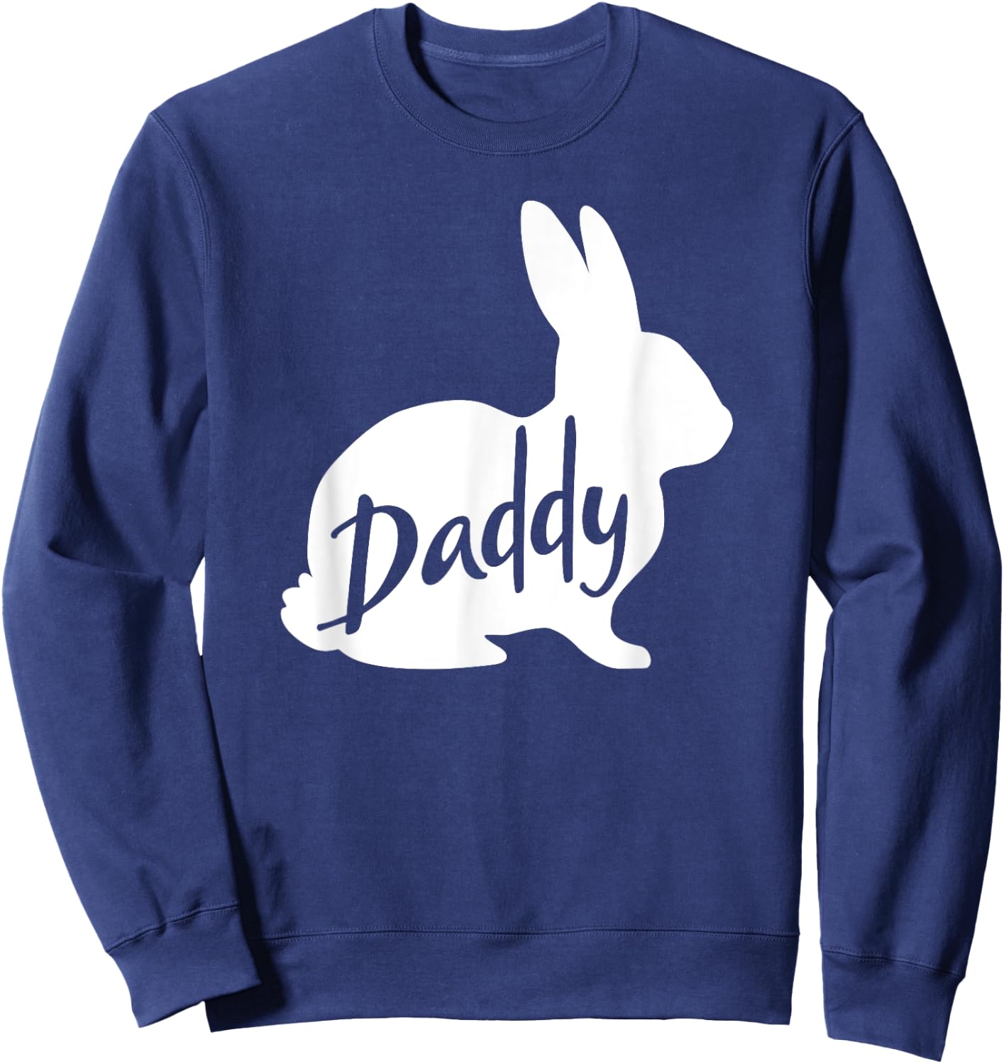 Daddy Bunny Rabbit Father Dad Easter Sweatshirt - Sweatshirt | Navy