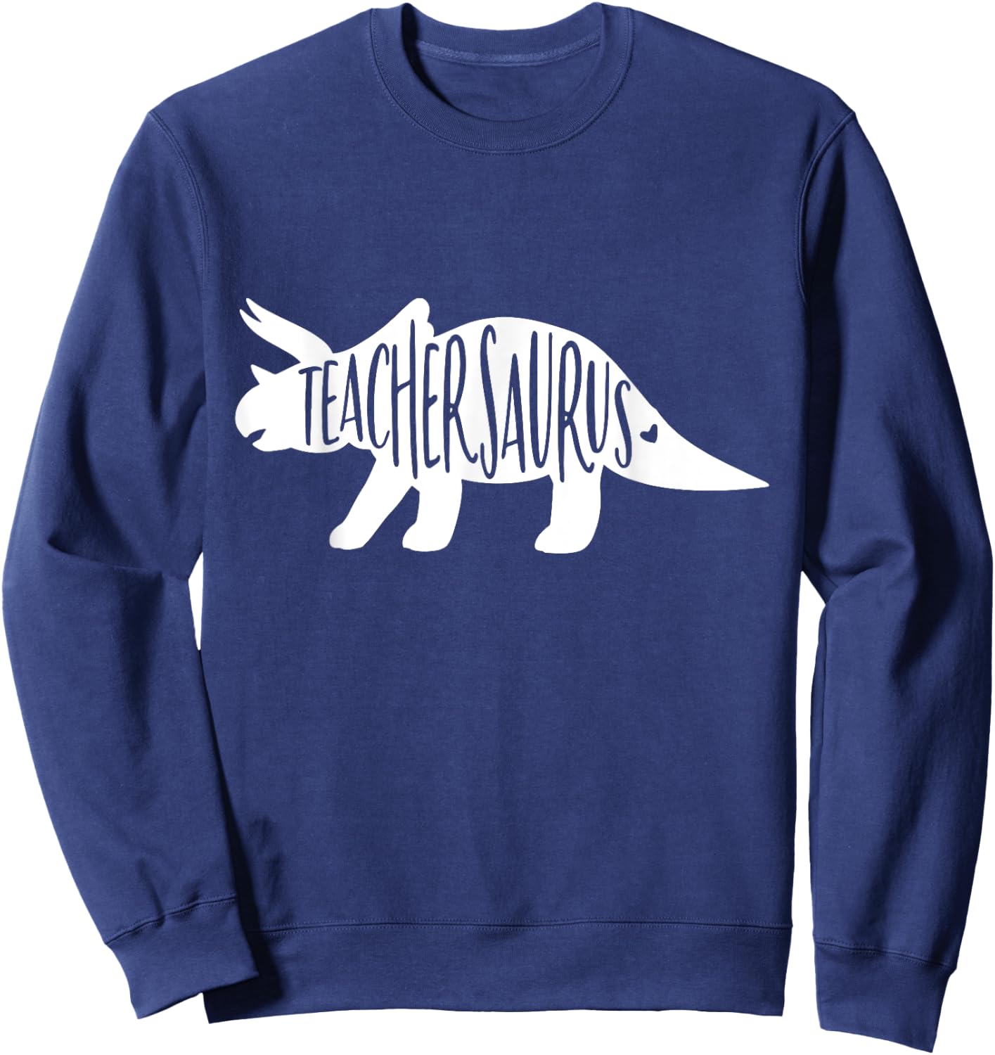 Teachersaurus Like A Normal Teacher Awesome Dinosaur Teacher Men Women Girls Kids Sweatshirt - Sweatshirt | Navy