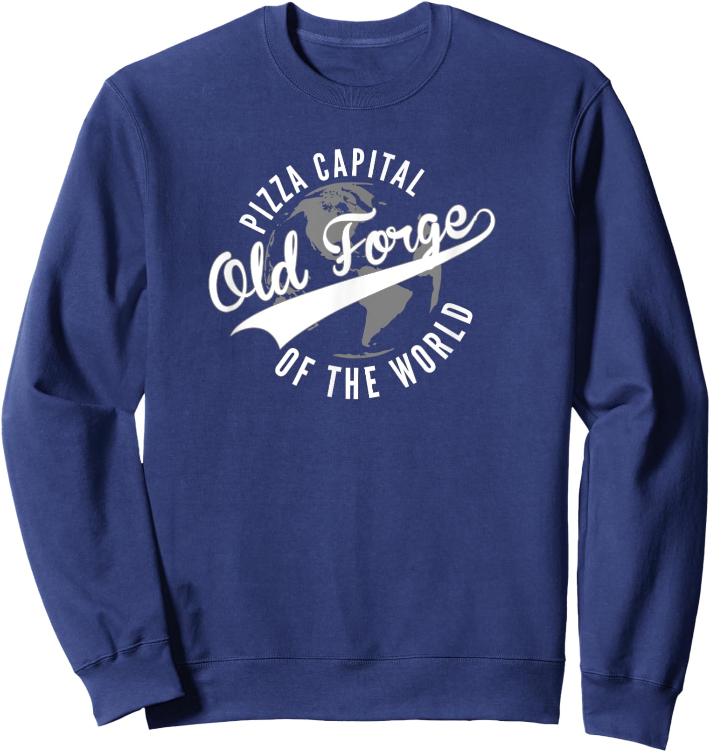 Old Forge Pennsylvania Pizza Capital of the World Sweatshirt - Sweatshirt | Navy