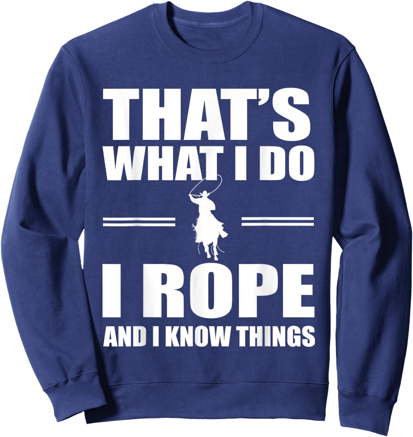 Funny Roping Rodeo Cowboy Design Western Team Rope Sweatshirt - Sweatshirt | Navy