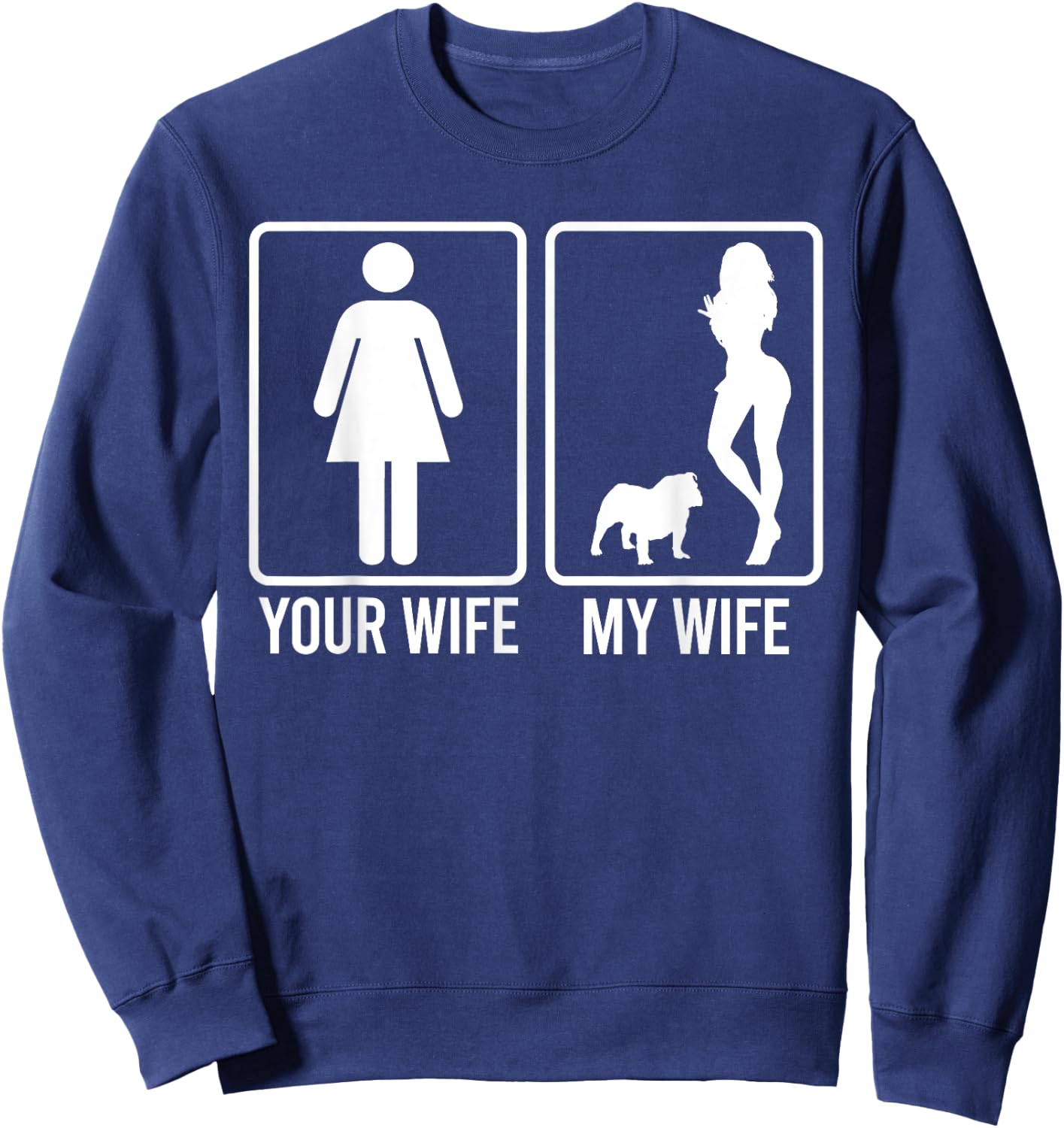 Your Wife My Wife Shirt For Husband, Frenchie Dog Dad Sweatshirt - Sweatshirt | Navy