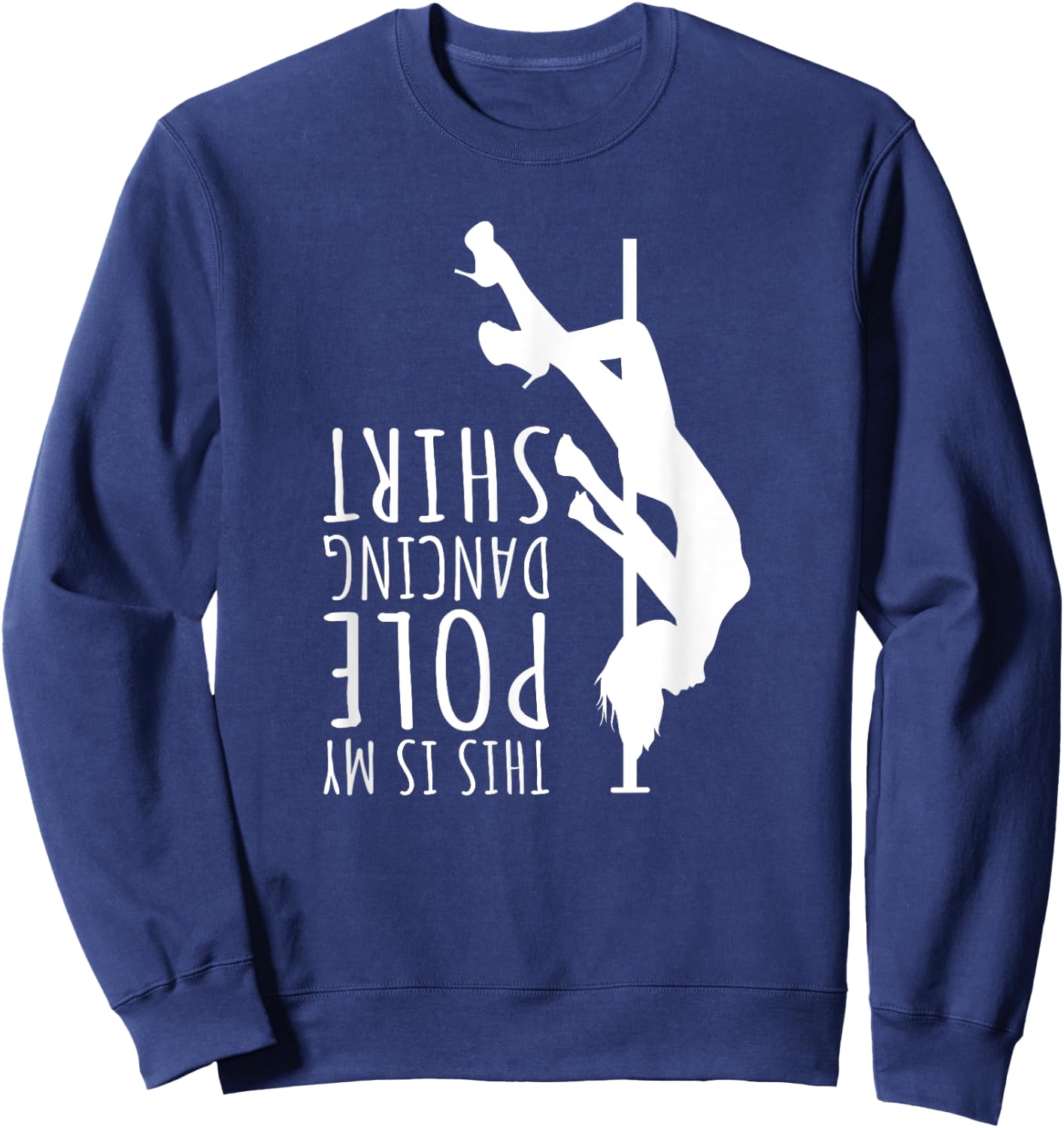 Funny Dancer This Is My Pole Dancing Sweatshirt - Sweatshirt | Navy