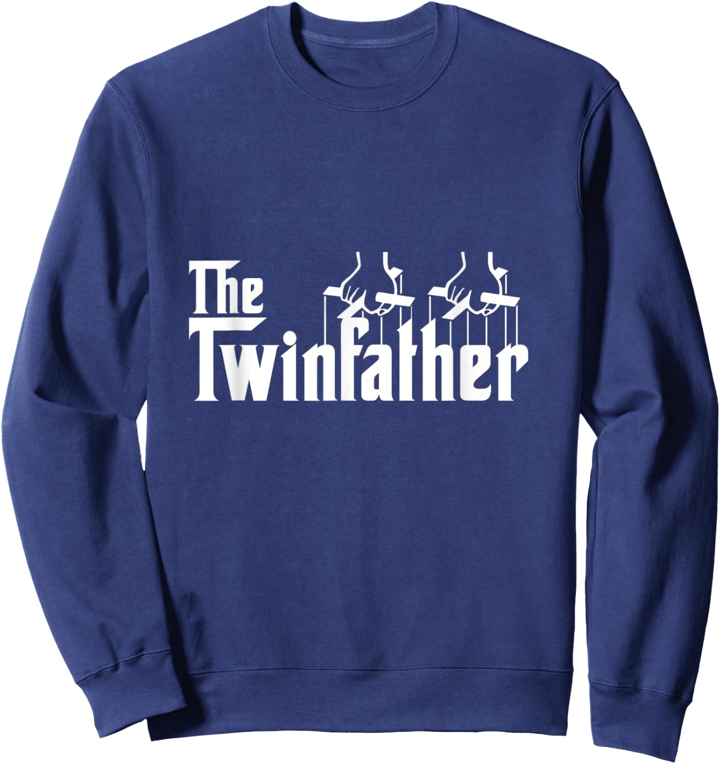 The Twinfather Funny Father Of Twins Dad Sweatshirt - Sweatshirt | Navy