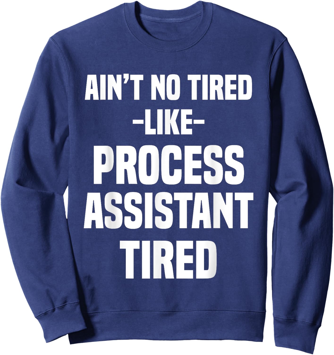 Process Assistant Administrative Support Sweatshirt - Sweatshirt | Navy