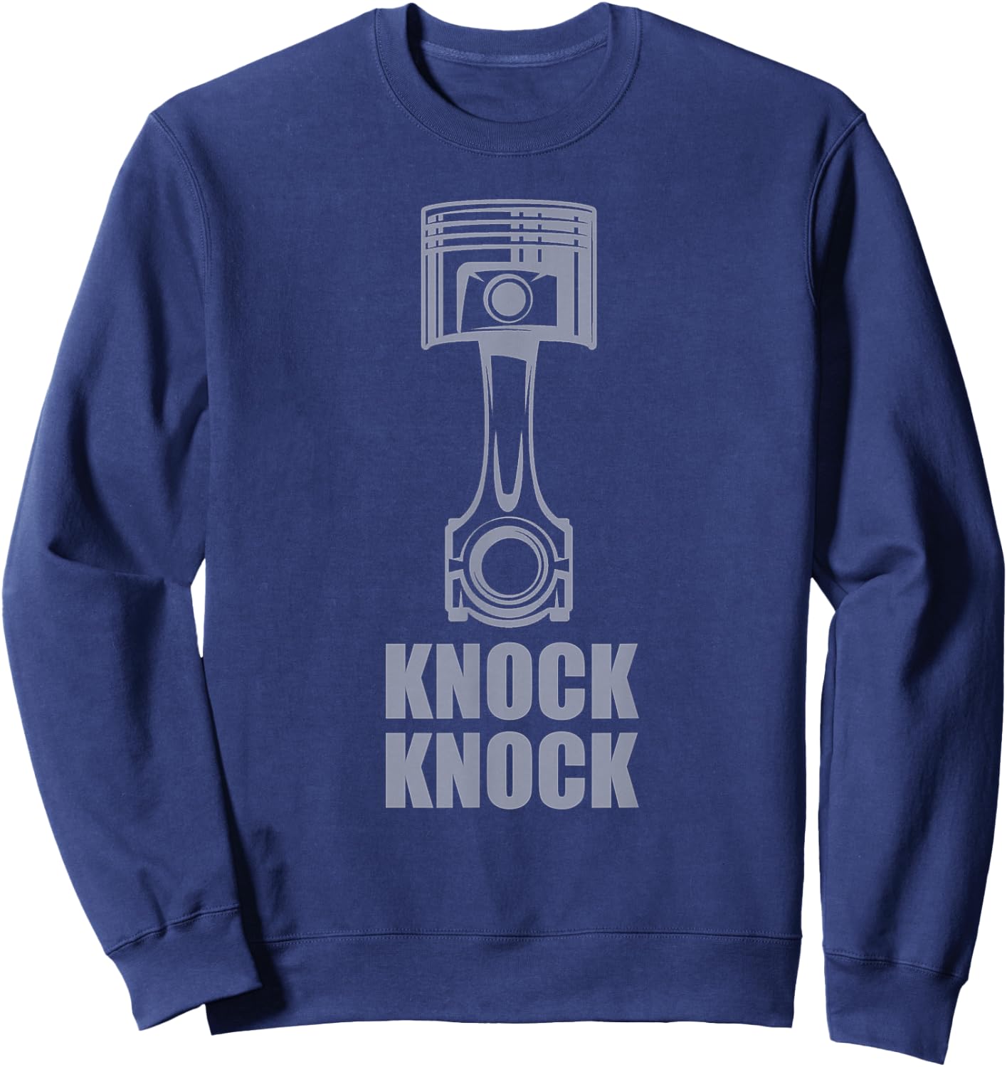 Car Truck Piston Knock Knock Racing Mechanic Sweatshirt - Sweatshirt | Navy