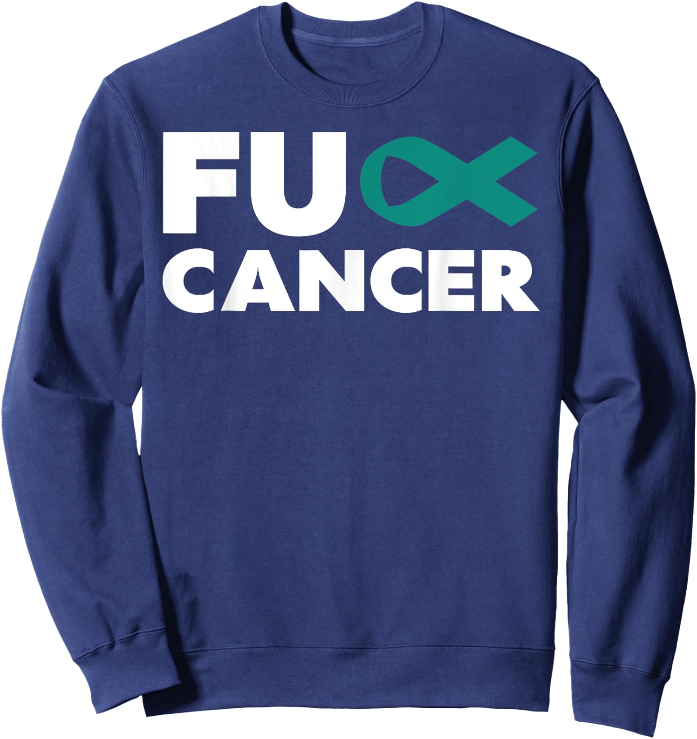 Fuck-Cancer - Fuck-Ovarian Cancer Awareness Sweatshirt - Sweatshirt | Navy