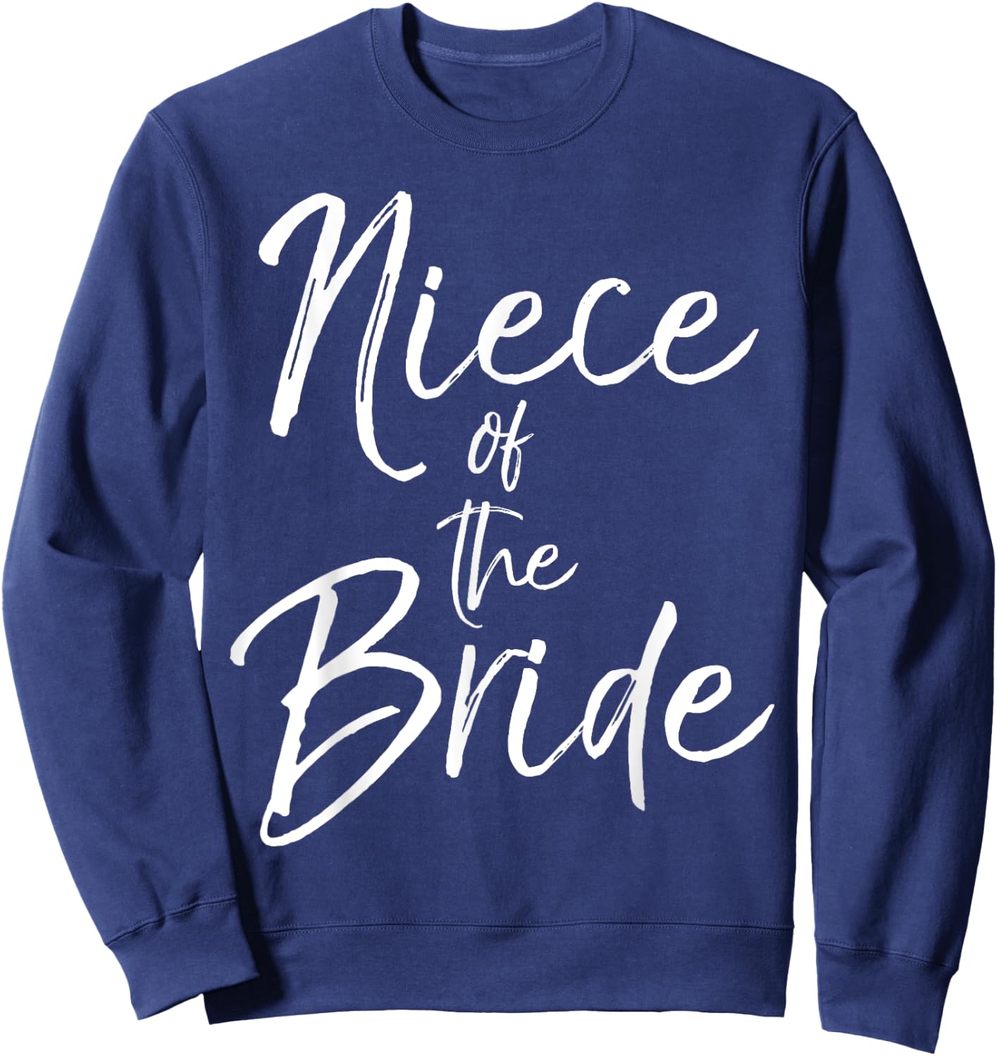 Matching Bridal Party Gifts for Family Niece of the Bride Sweatshirt - Sweatshirt | Navy