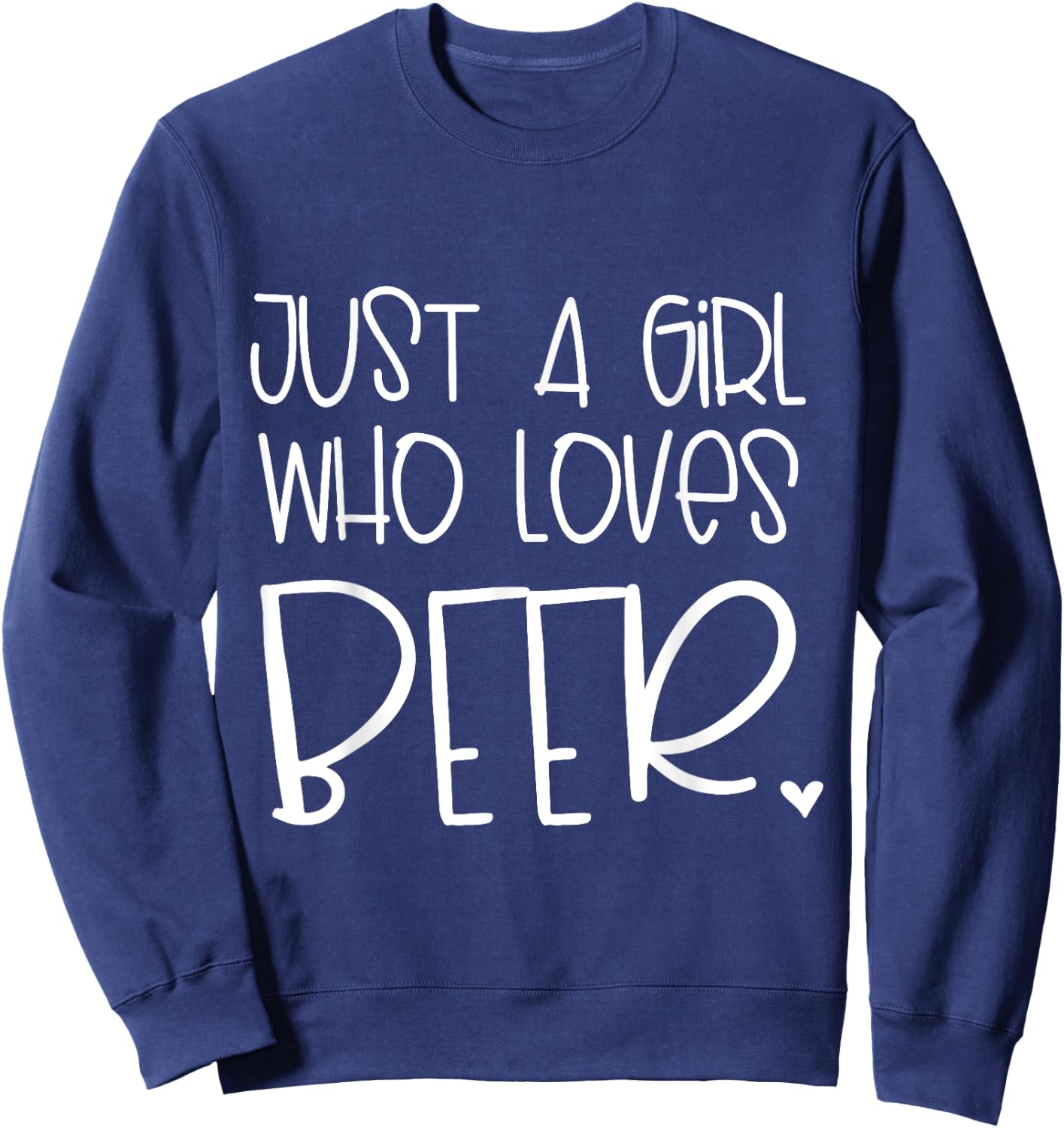 Just A Girl Who Loves Beer Sweatshirt - Sweatshirt | Navy