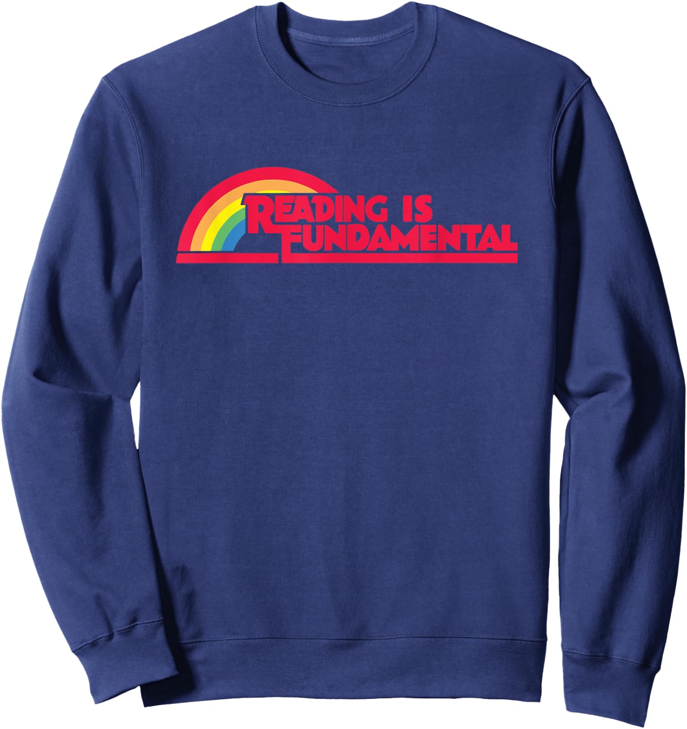 Reading is Fundamental Gay Rainbow Sweatshirt - Sweatshirt | Navy