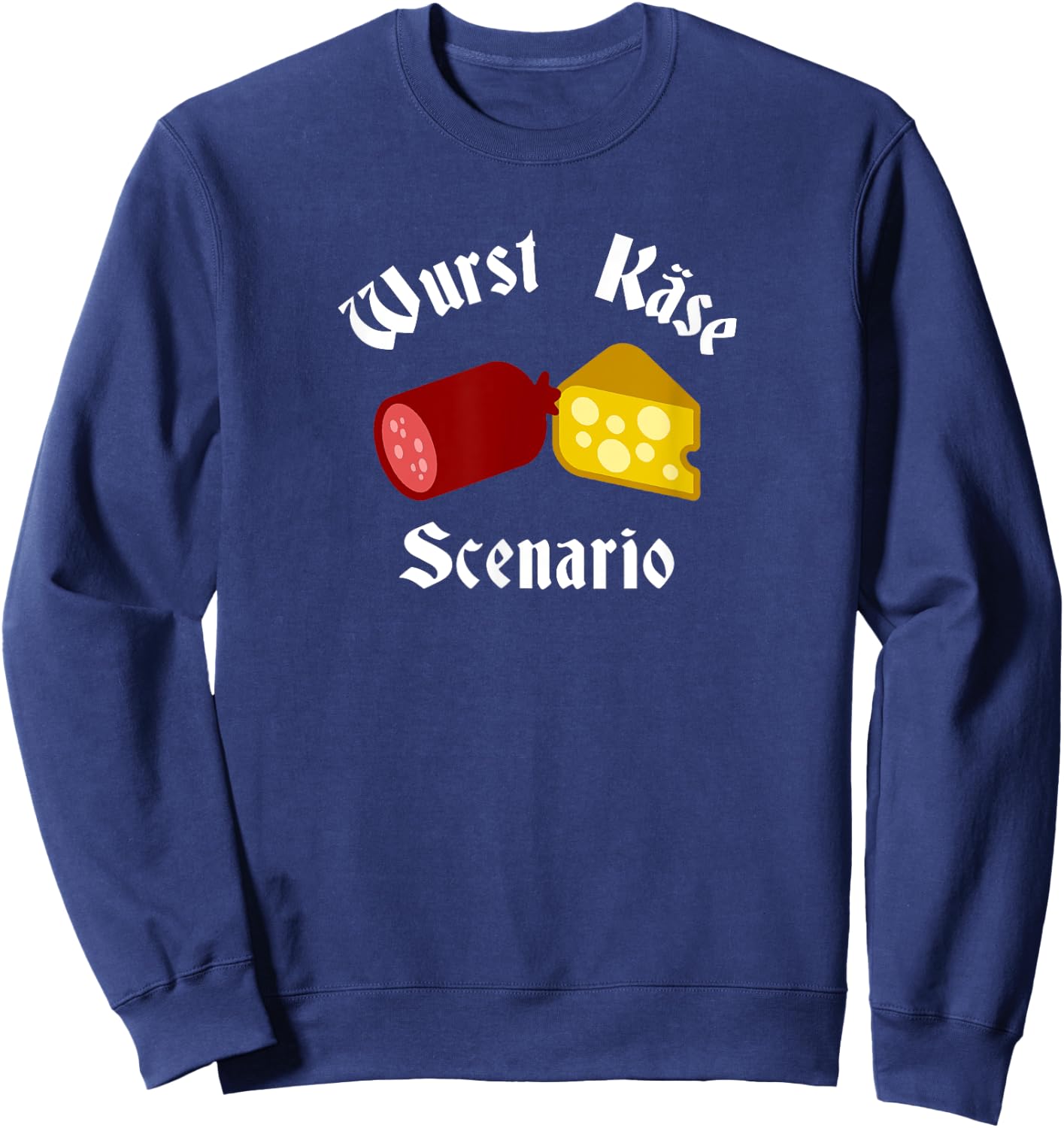 Wurst Käse scenario funny pun Oktoberfest german Sweatshirt - Sweatshirt | Navy