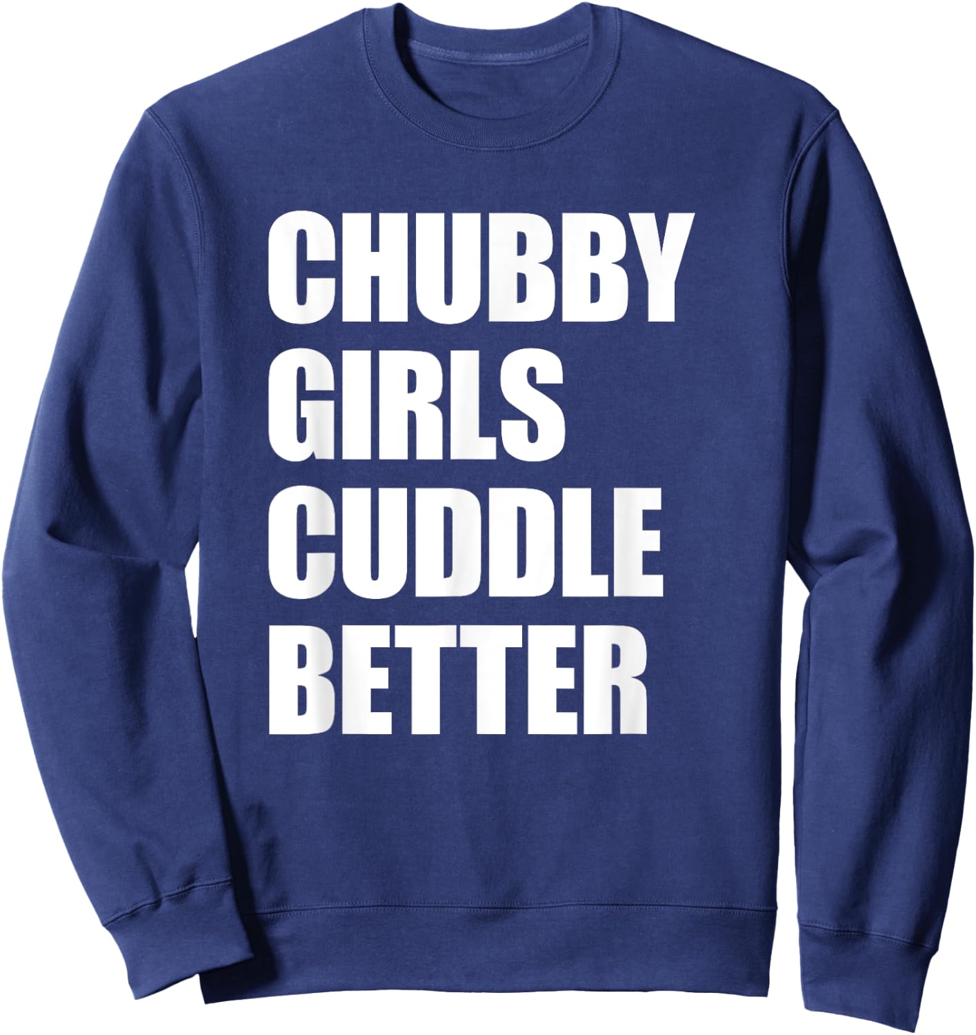 Chubby Girls Cuddle Better Sweatshirt - Sweatshirt | Navy