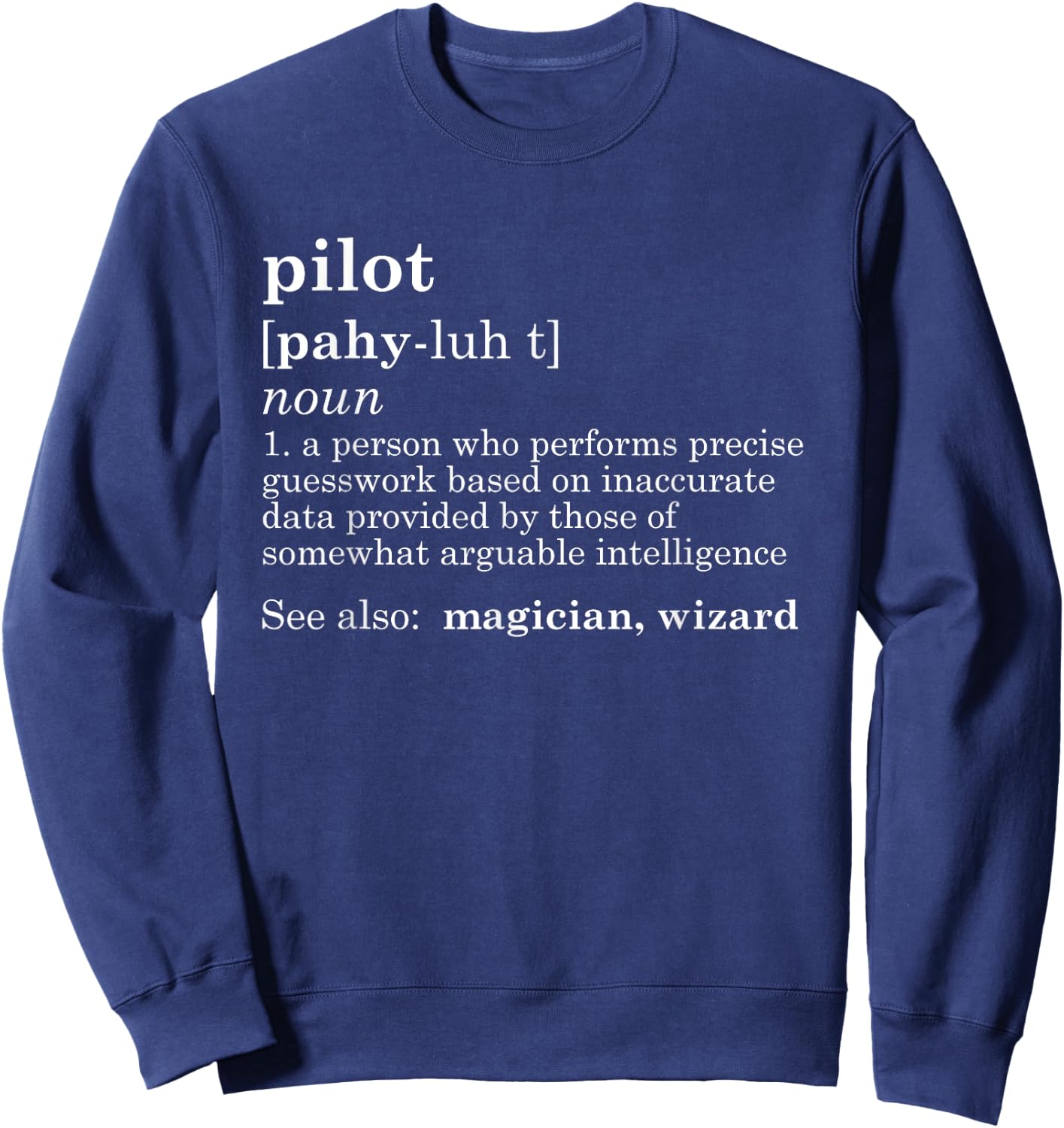 Funny Pilot T Shirt Definition Dad Father's Day Gift Men Sweatshirt - Sweatshirt | Navy