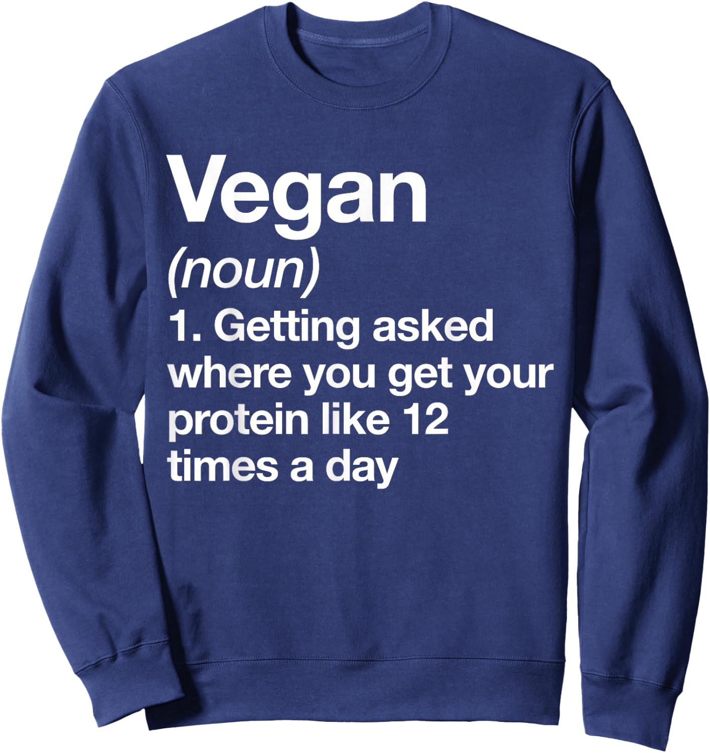 Vegan Definition Funny Sports Workout Gym Sweatshirt - Sweatshirt | Navy