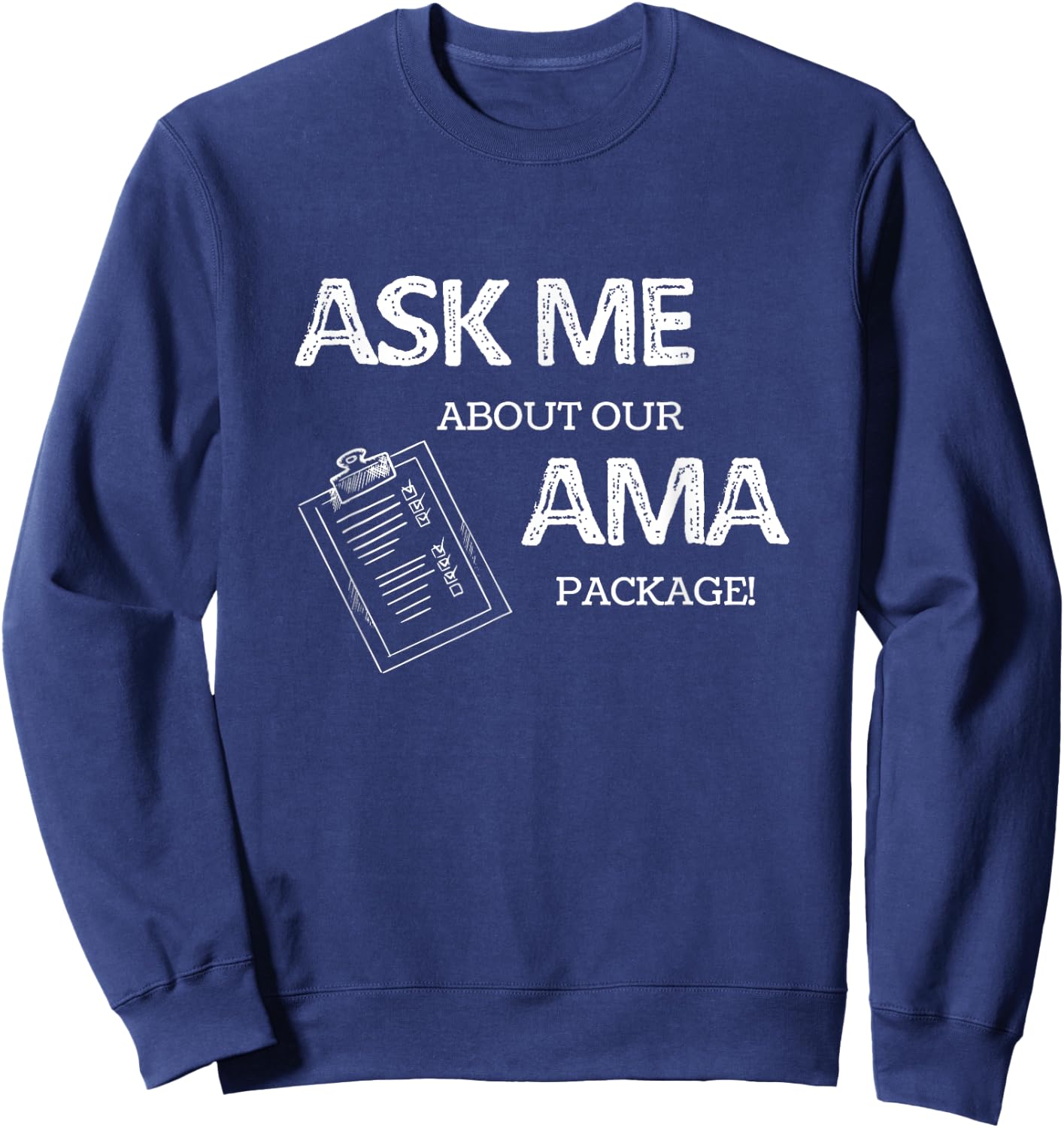 ER Nurse Humor Shirt Ask me about our AMA Package Dark Humor Sweatshirt - Sweatshirt | Navy