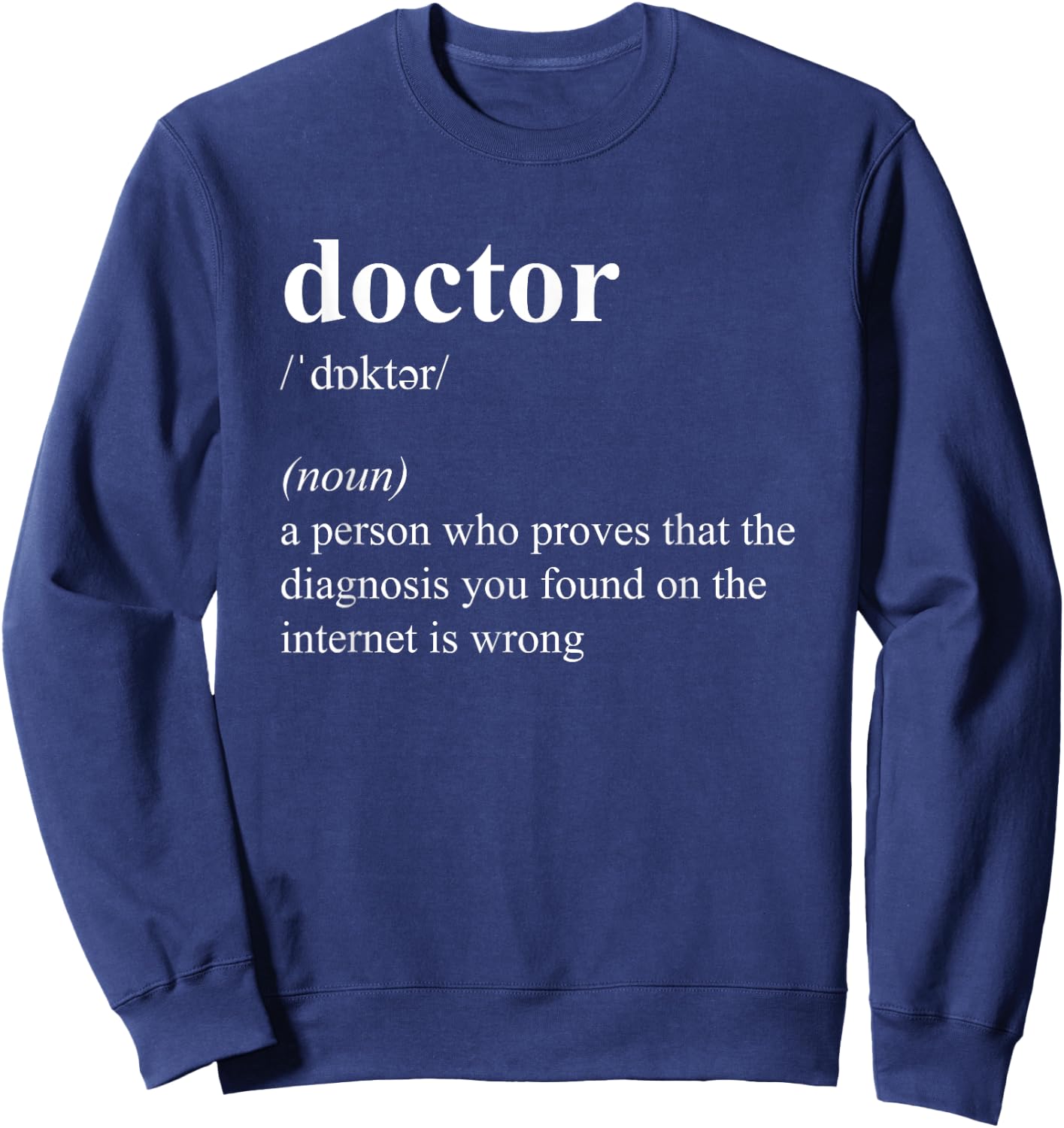 Funny Cool Doctor Definition Sweatshirt - Sweatshirt | Navy