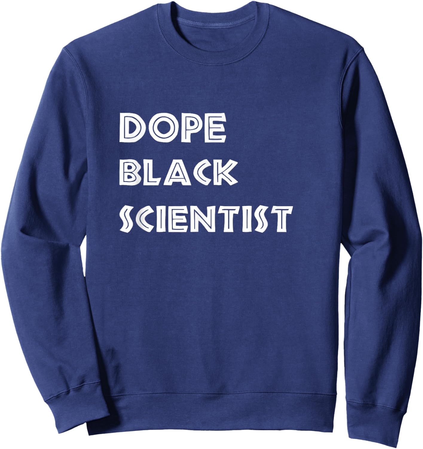 Dope Black Scientist Afro American Graphic Design Sweatshirt - Sweatshirt | Navy