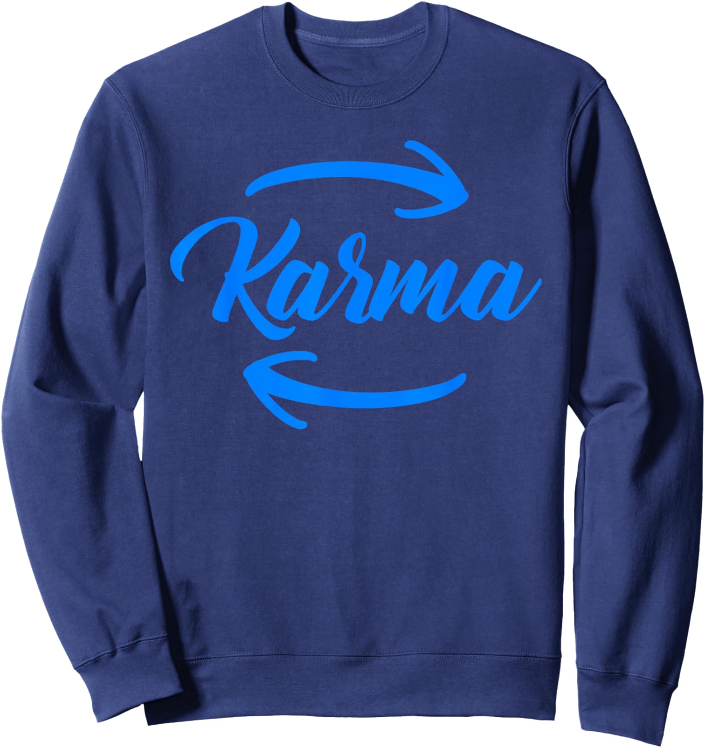 Retro Karma Circular Arrow Inspirational Positivity Sayings Sweatshirt - Sweatshirt | Navy