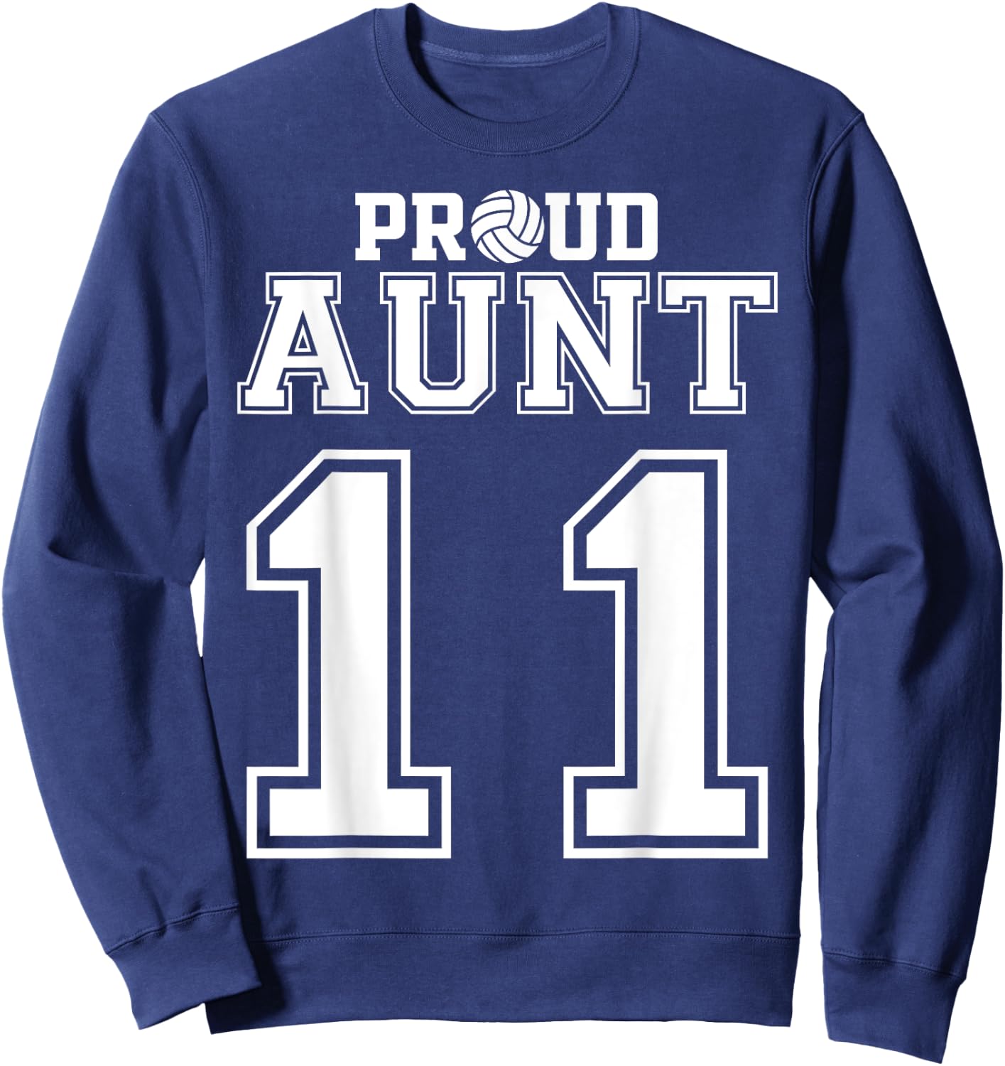 Custom Proud Volleyball Aunt Number 11 Personalized Women Sweatshirt - Sweatshirt | Navy