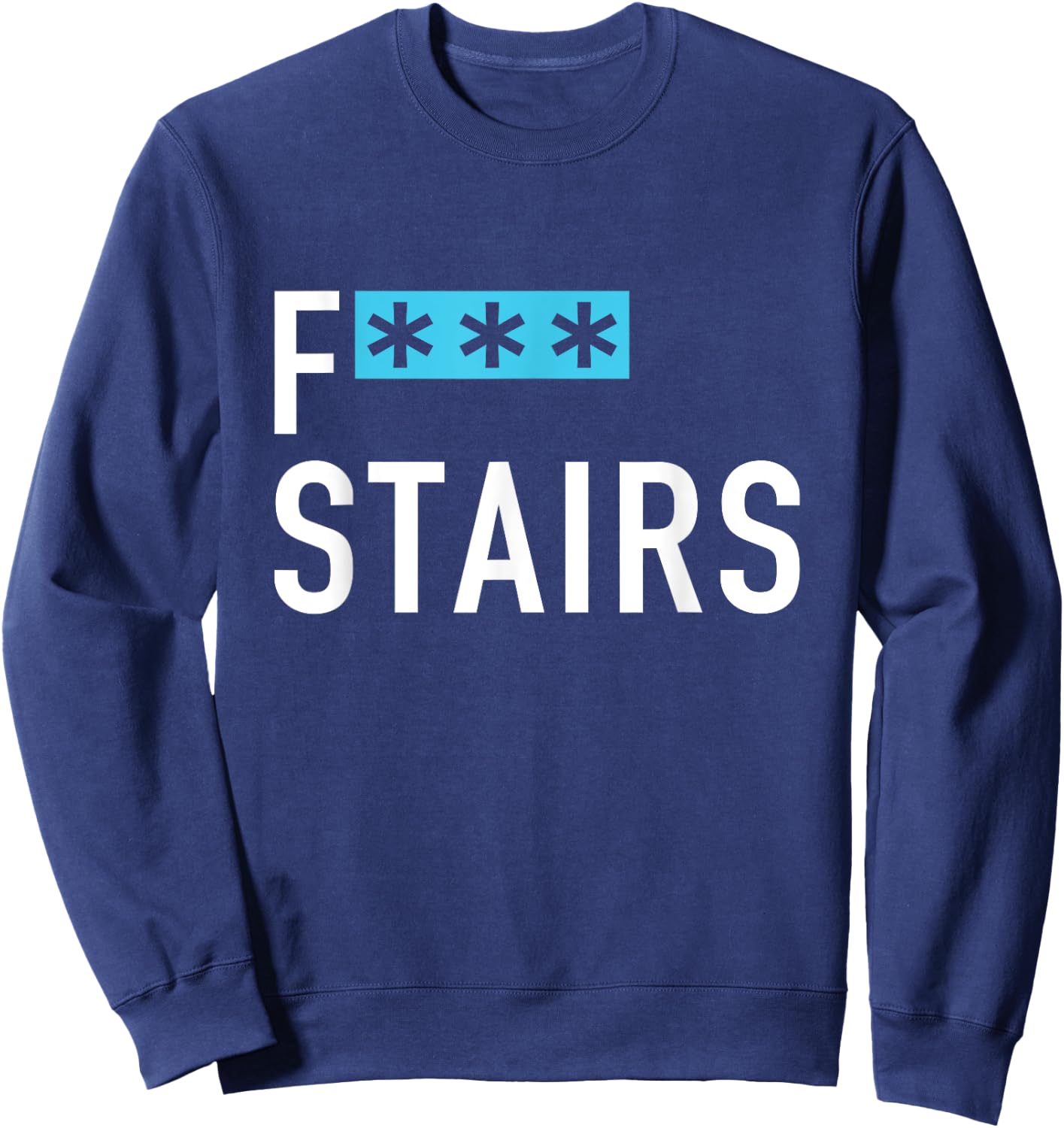 Funny F Stairs Apparel Sweatshirt - Sweatshirt | Navy