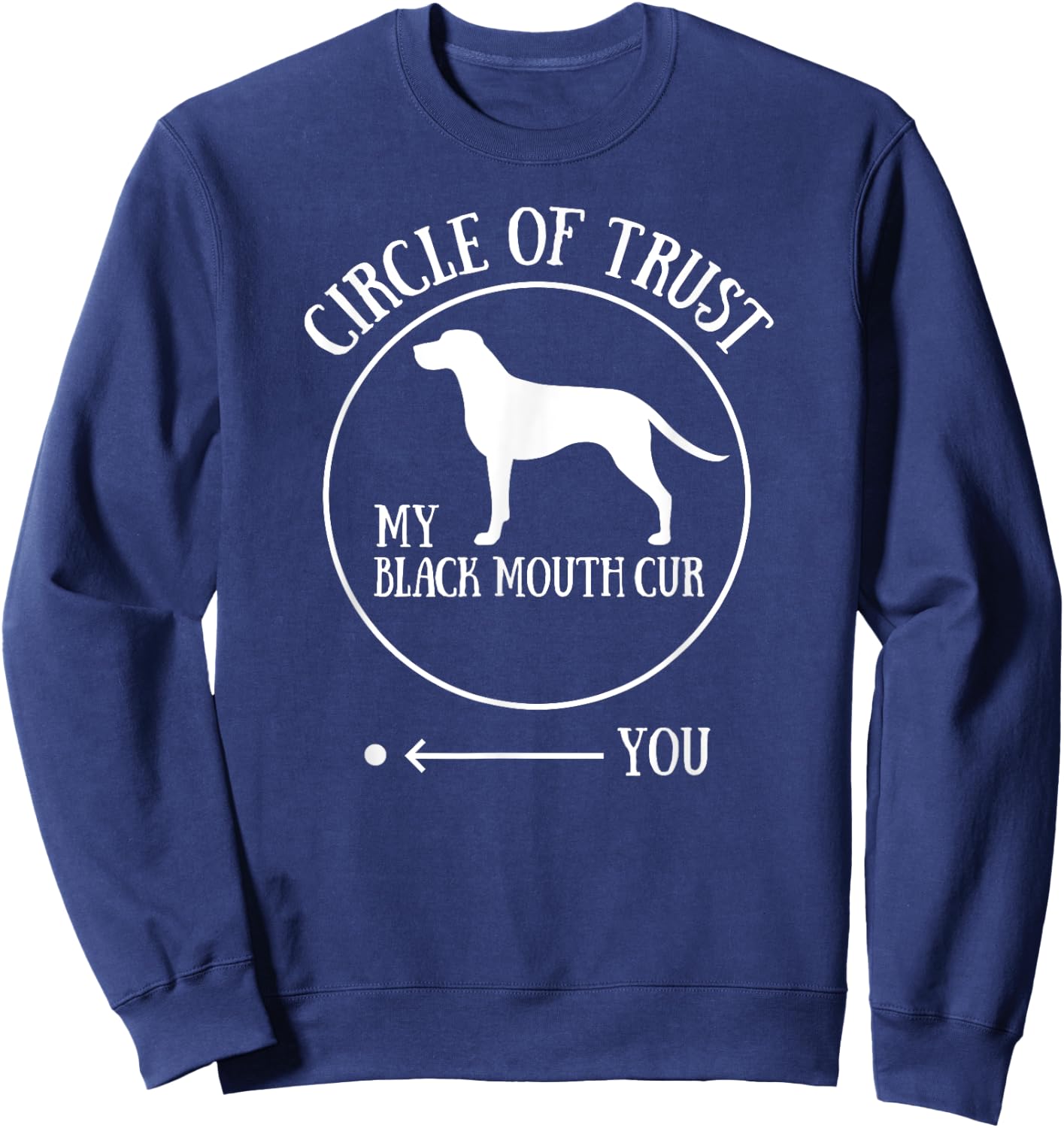 Black Mouth Cur Dog Owner Gift - Joke Gag Sweatshirt - Sweatshirt | Navy