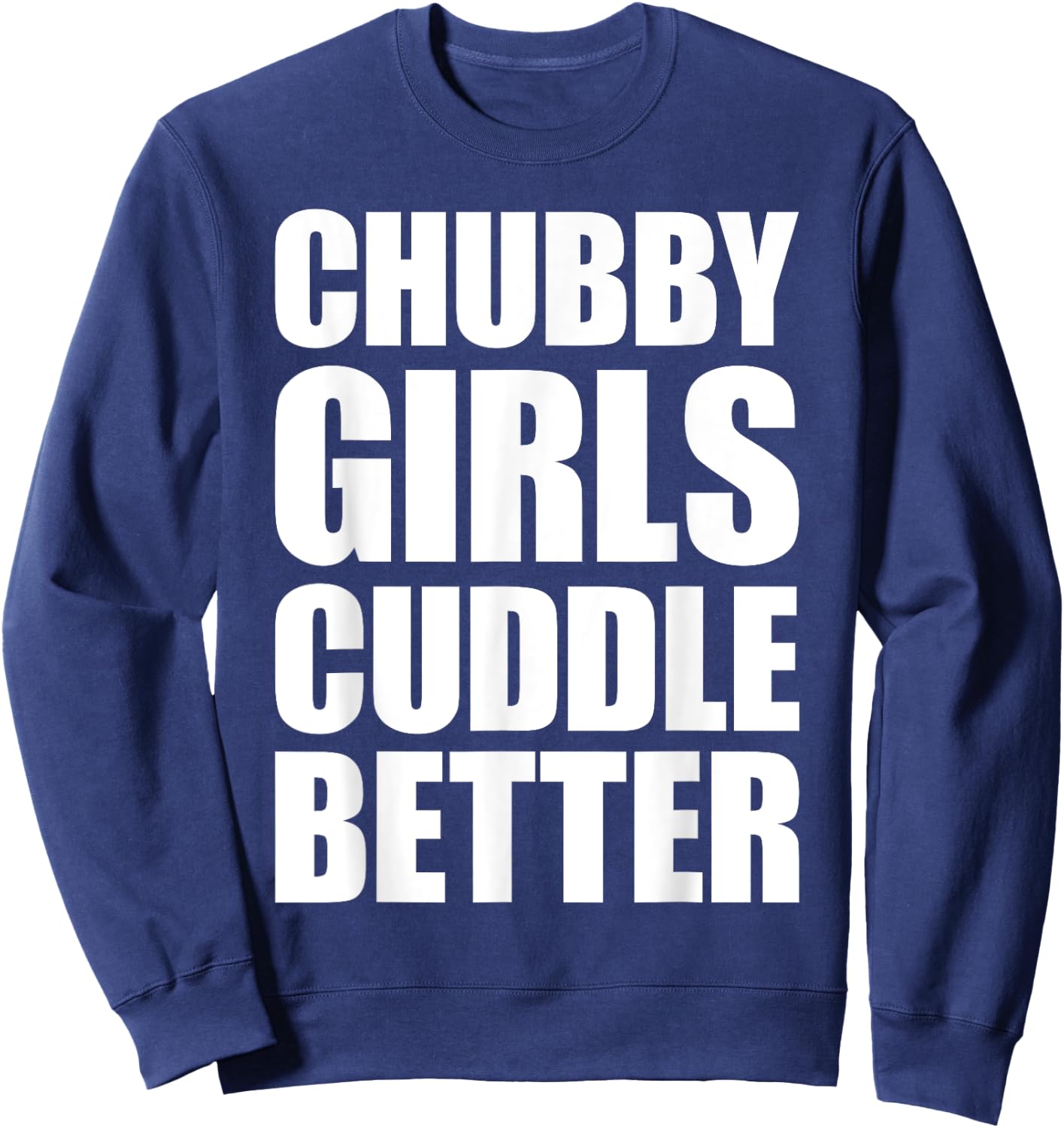Chubby Girls Cuddle Better Sweatshirt - Sweatshirt | Navy