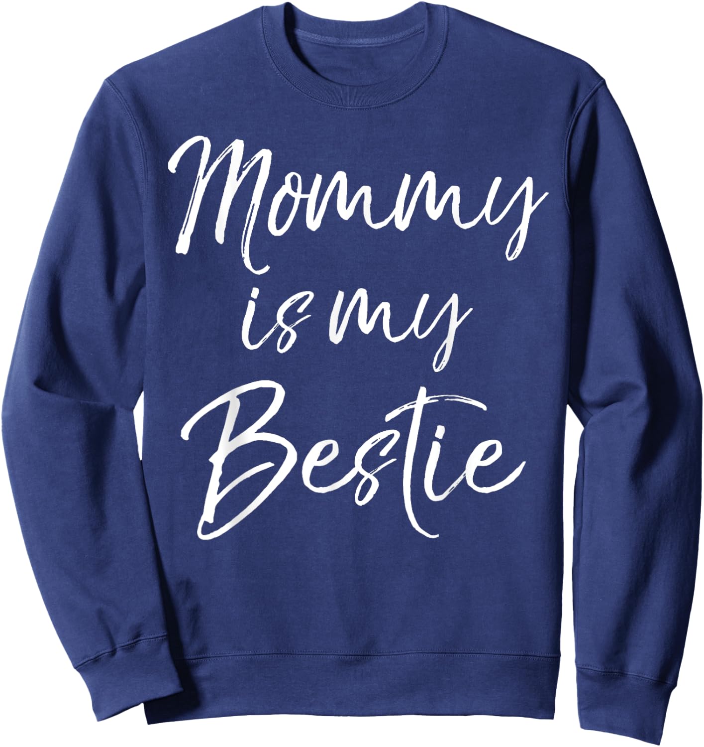 Cute Kids Mom is My Best Friend Gift Mommy is My Bestie Sweatshirt - Sweatshirt | Navy