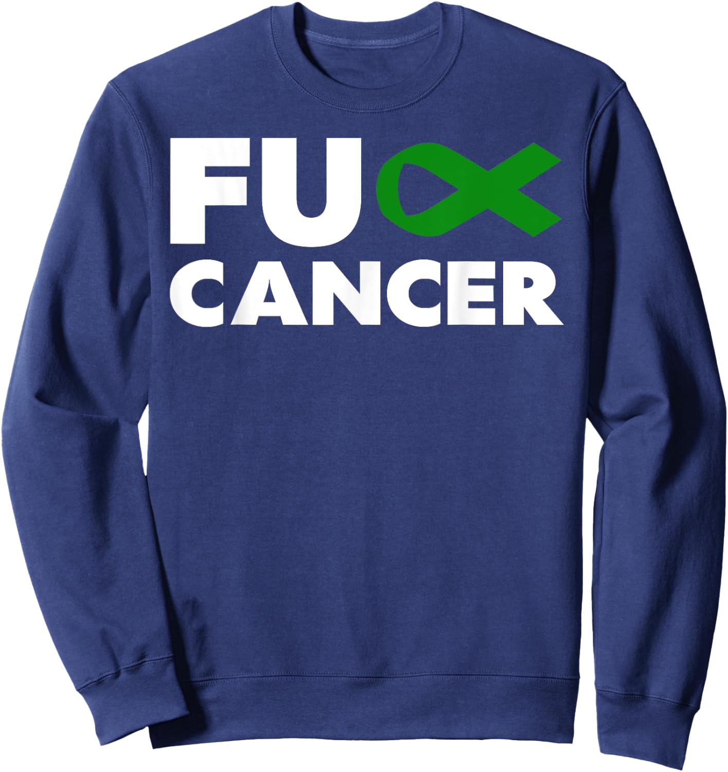 Fuck Cancer - Fuck Liver Cancer Awareness Sweatshirt - Sweatshirt | Navy