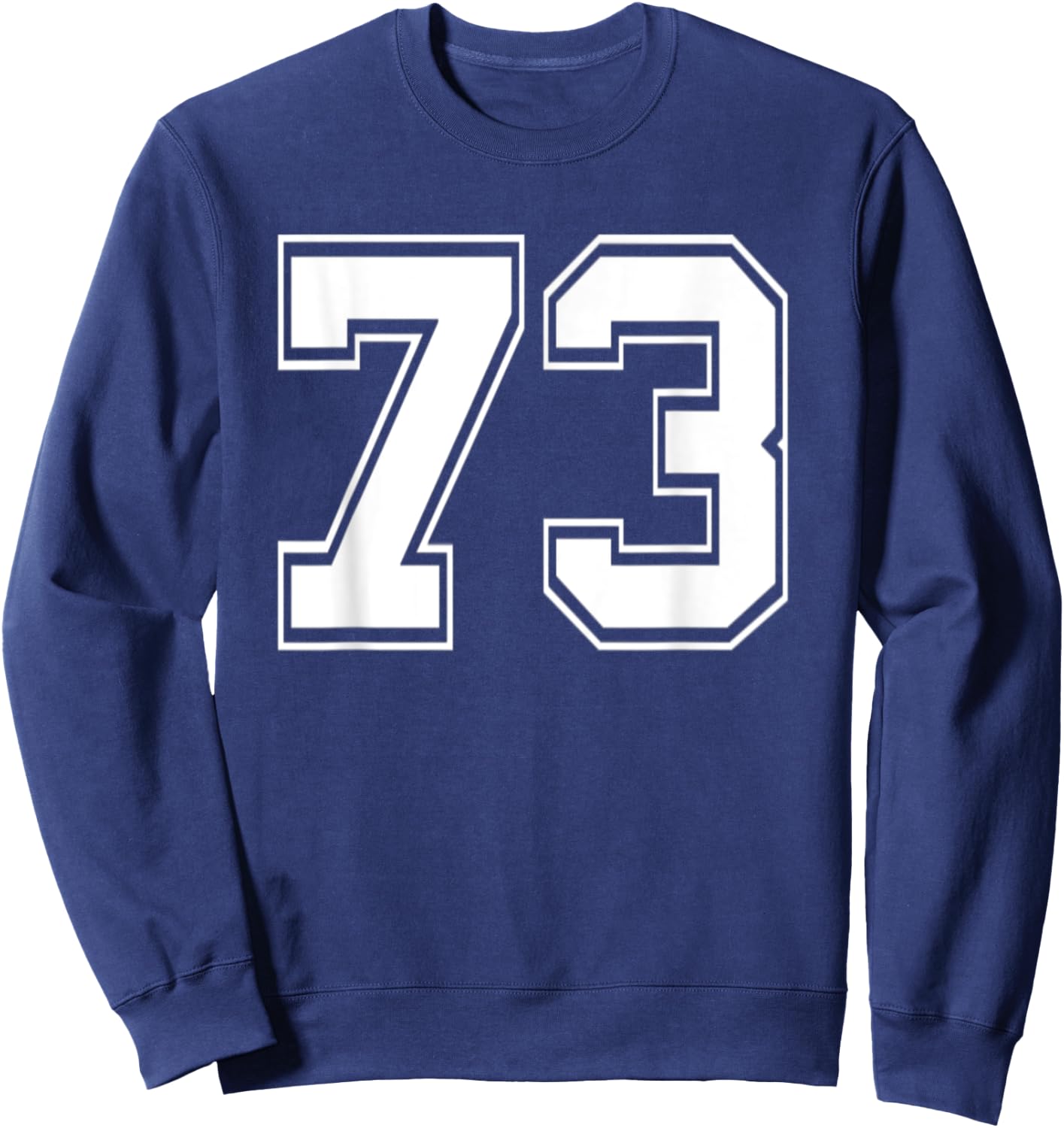 Number 73 Baseball Football Soccer Birthday Sweatshirt - Sweatshirt | Navy