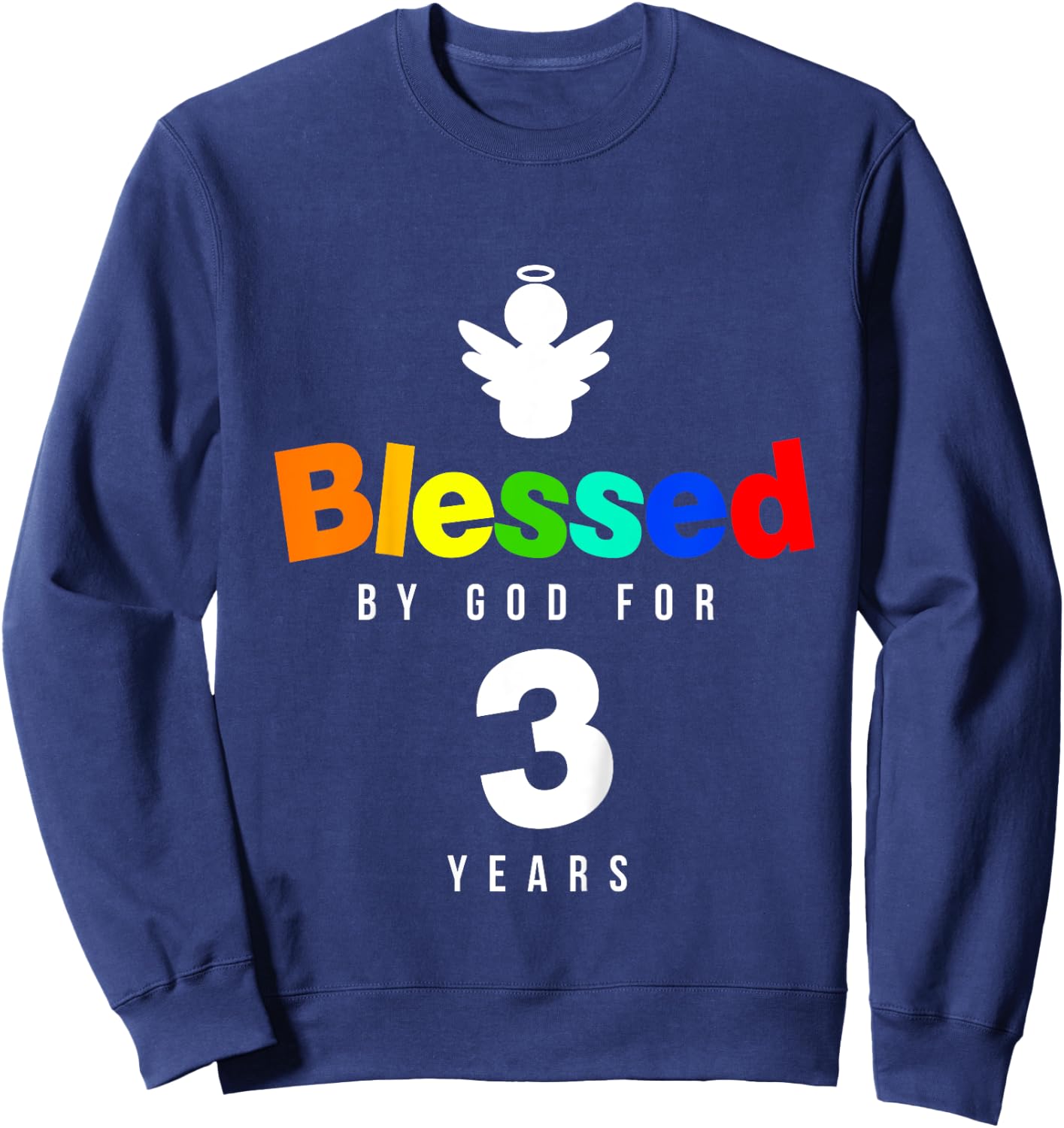 3rd Birthday Christian gift Blessed by God for 3 years old Sweatshirt - Sweatshirt | Navy
