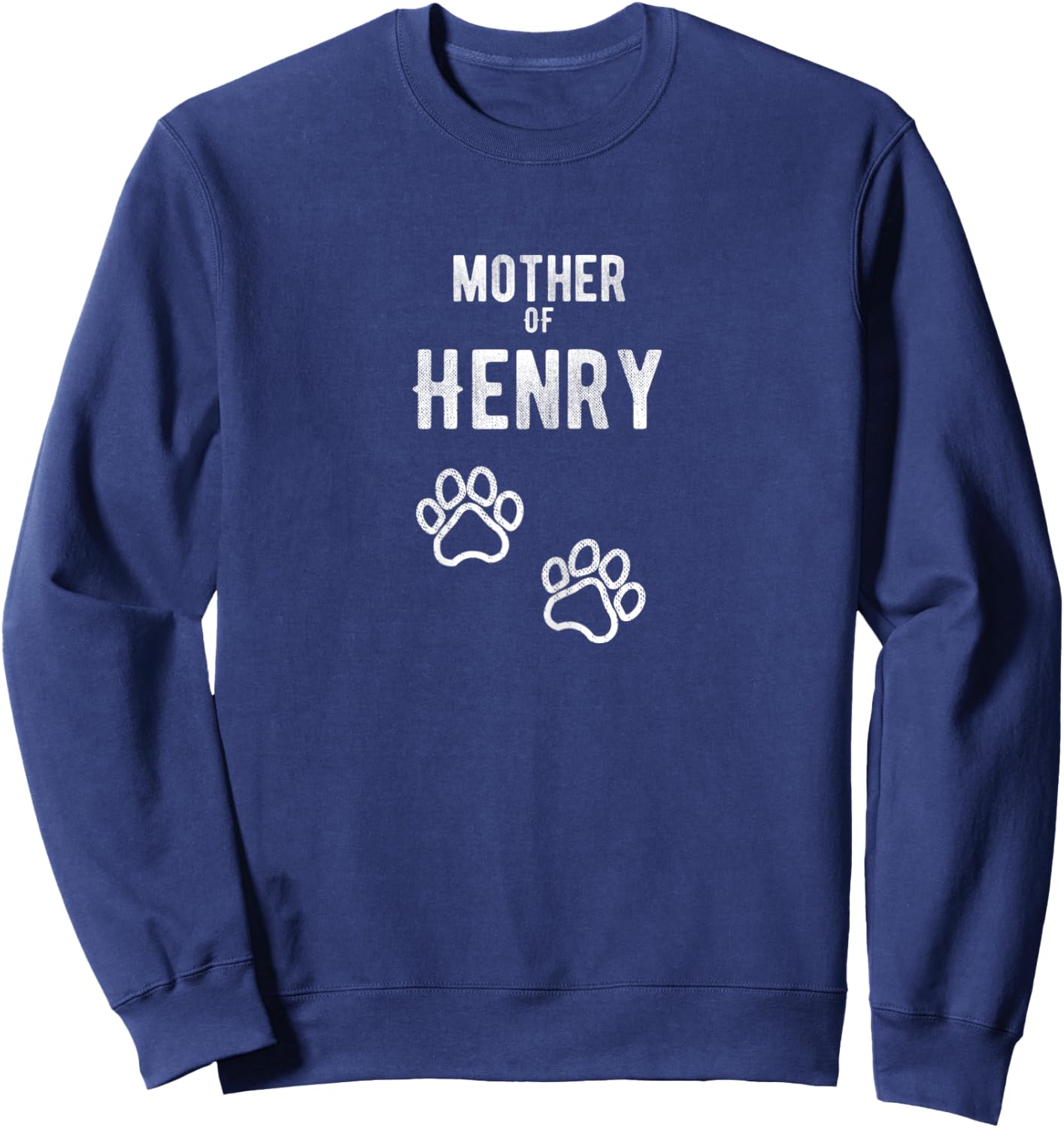 Mother of Henry - Dog Puppy Personalized Name Graphic Women Sweatshirt - Sweatshirt | Navy