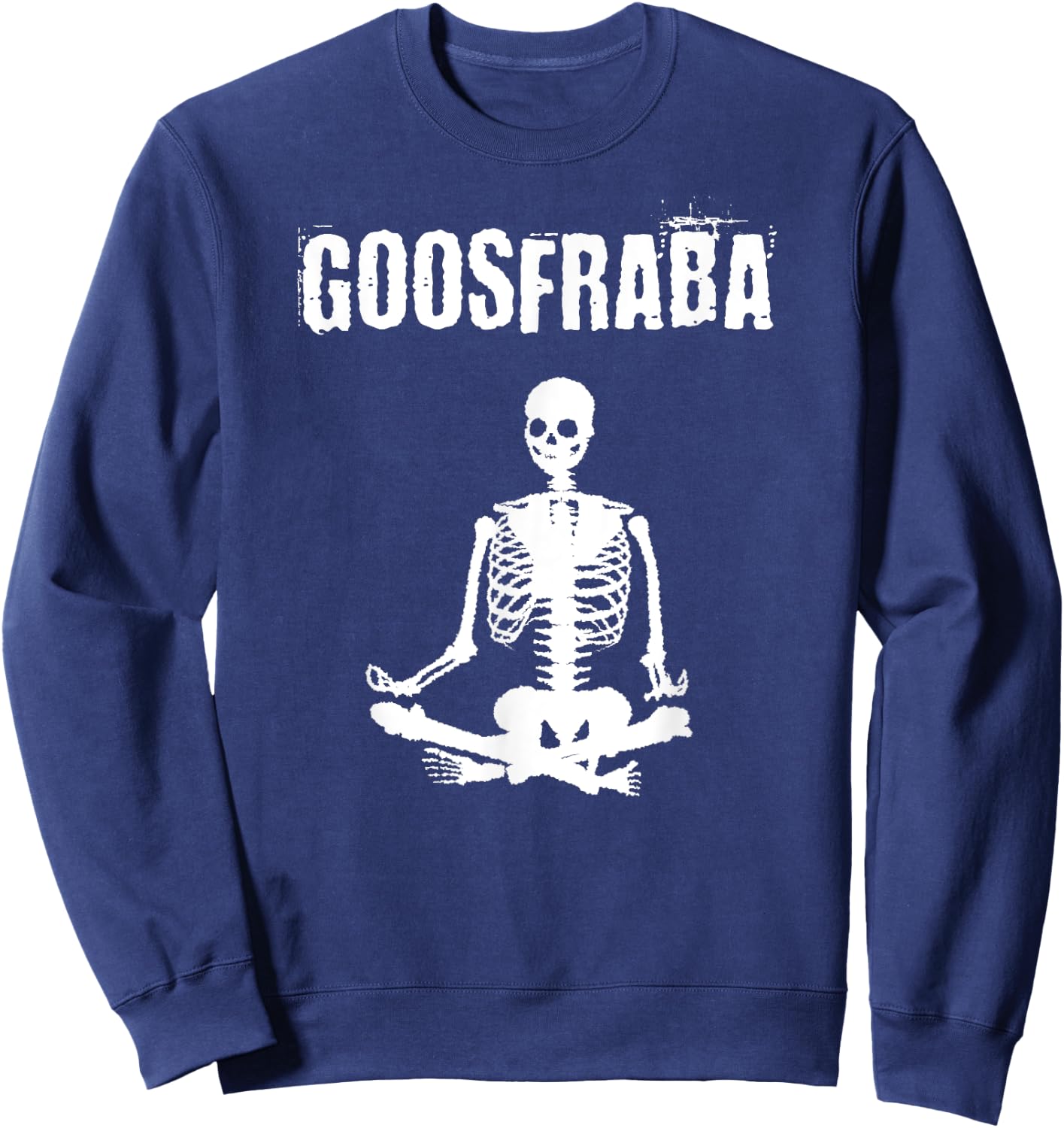 Goosfraba - Funny Meditating Skeleton Shirt Sweatshirt - Sweatshirt | Navy