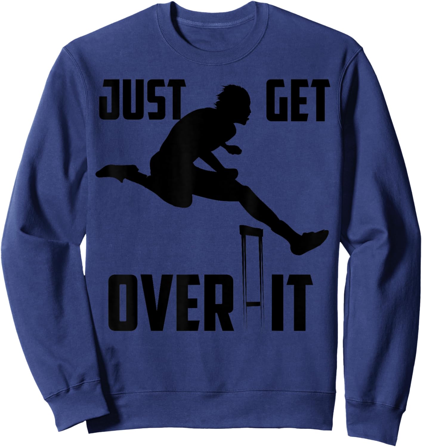 Just Get Over It | Cool Hurdle Track And Field Runners Gift Sweatshirt - Sweatshirt | Navy
