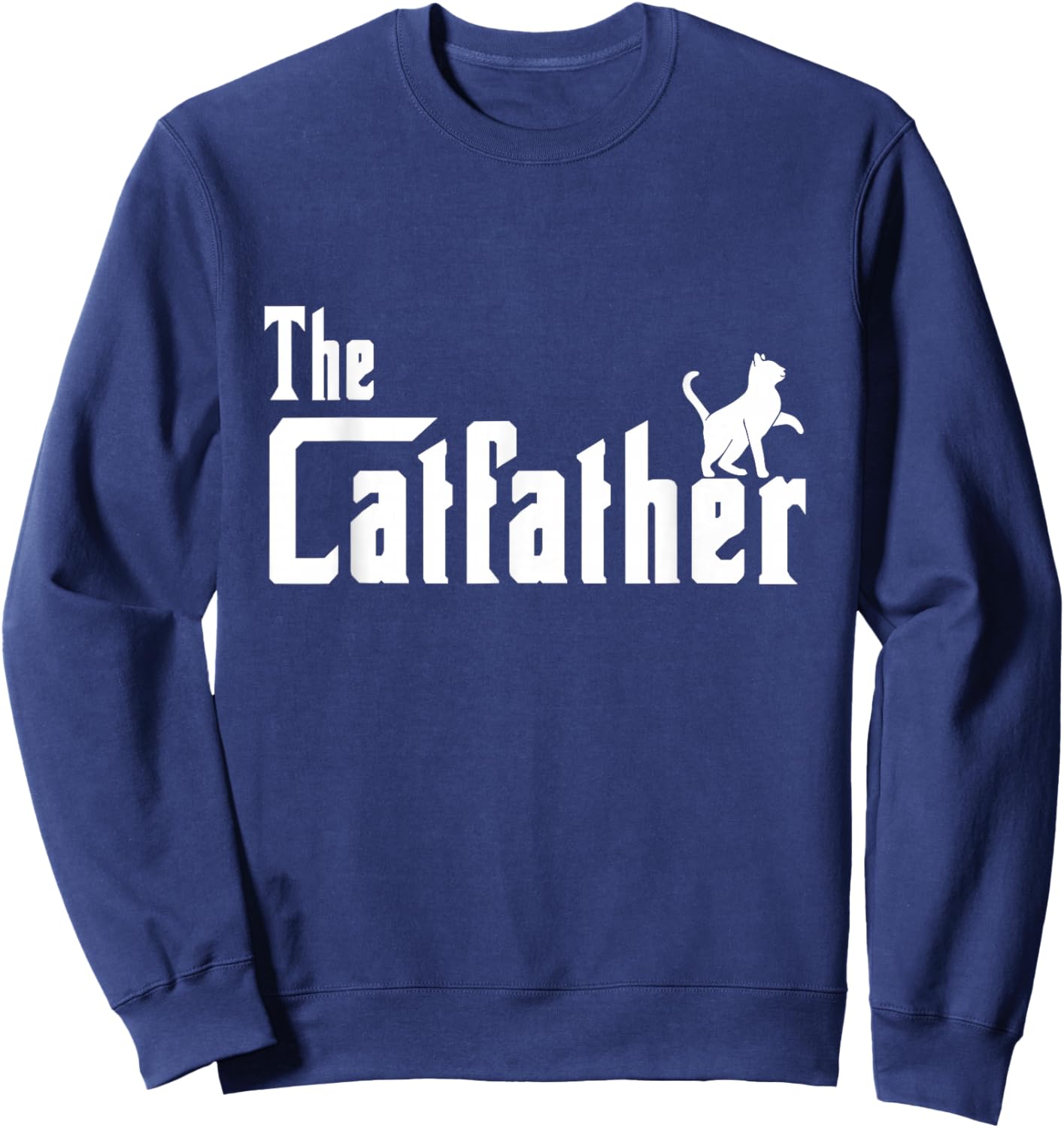 The Catfather Cat Owner Cat Lover Cat Dad Sweatshirt - Sweatshirt | Navy