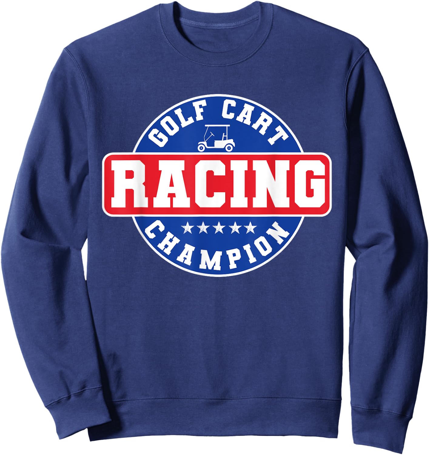 Golf Cart Racing Champion Funny Golf Players Sweatshirt - Sweatshirt | Navy