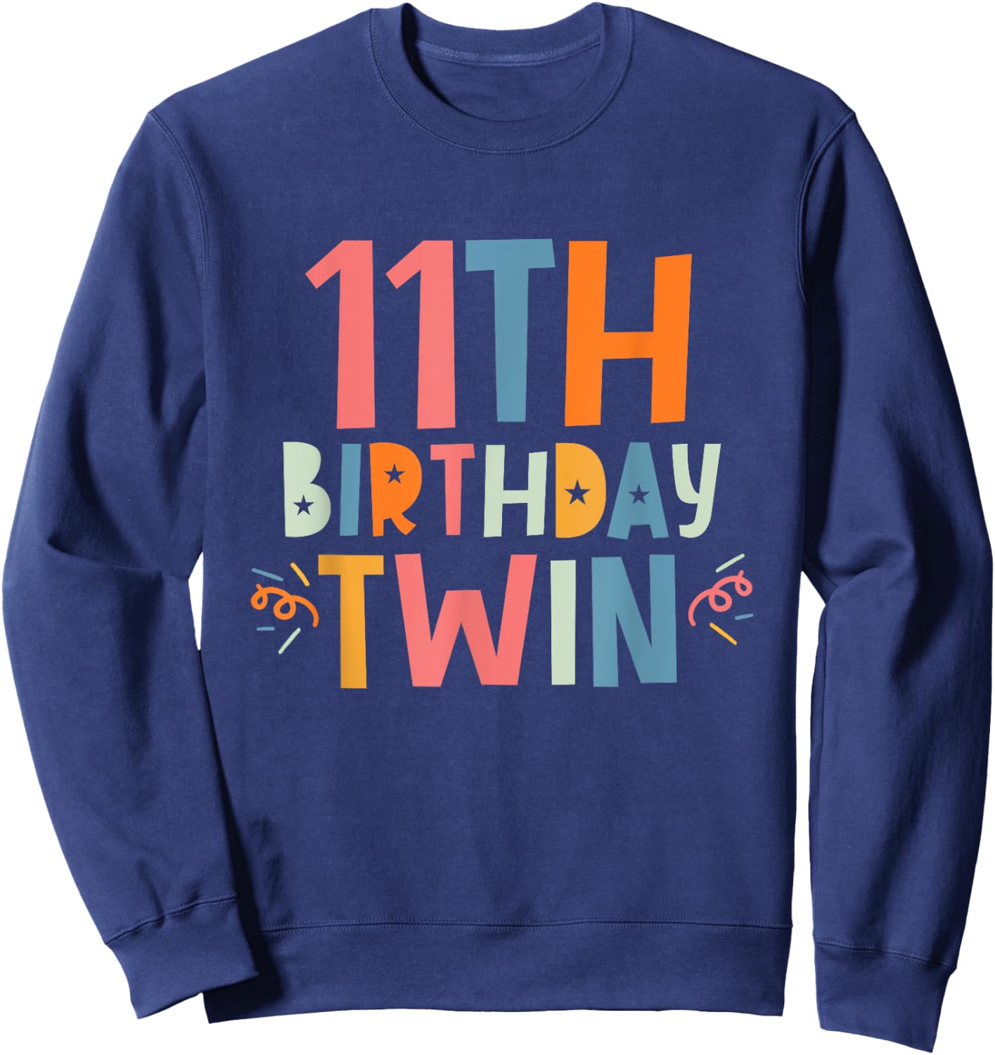 Twin 11th Birthday Boy Girl 11 Year Old Birthday Twins Party Sweatshirt - Sweatshirt | Navy
