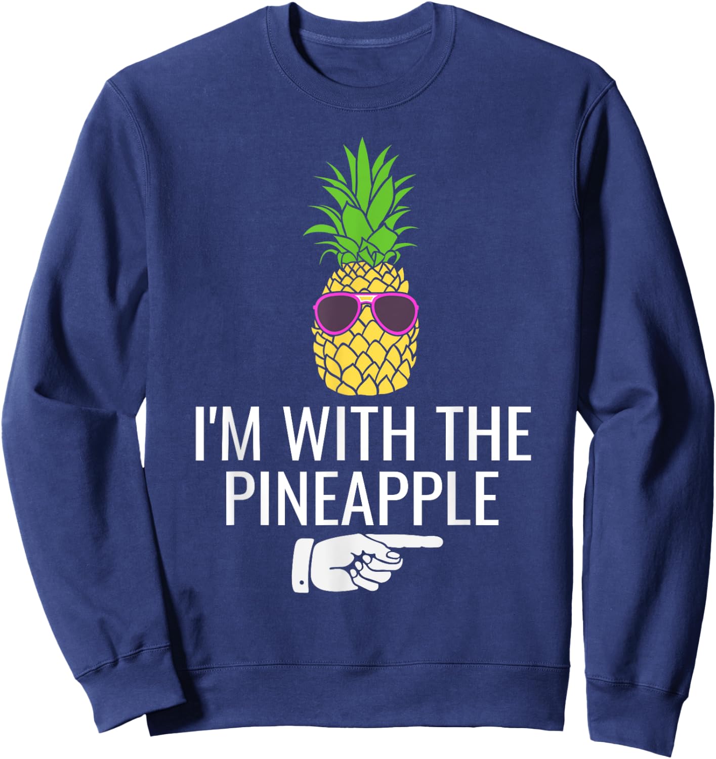 I'm with Pineapple Shirt Funny Pineapple Halloween Costume Sweatshirt - Sweatshirt | Navy