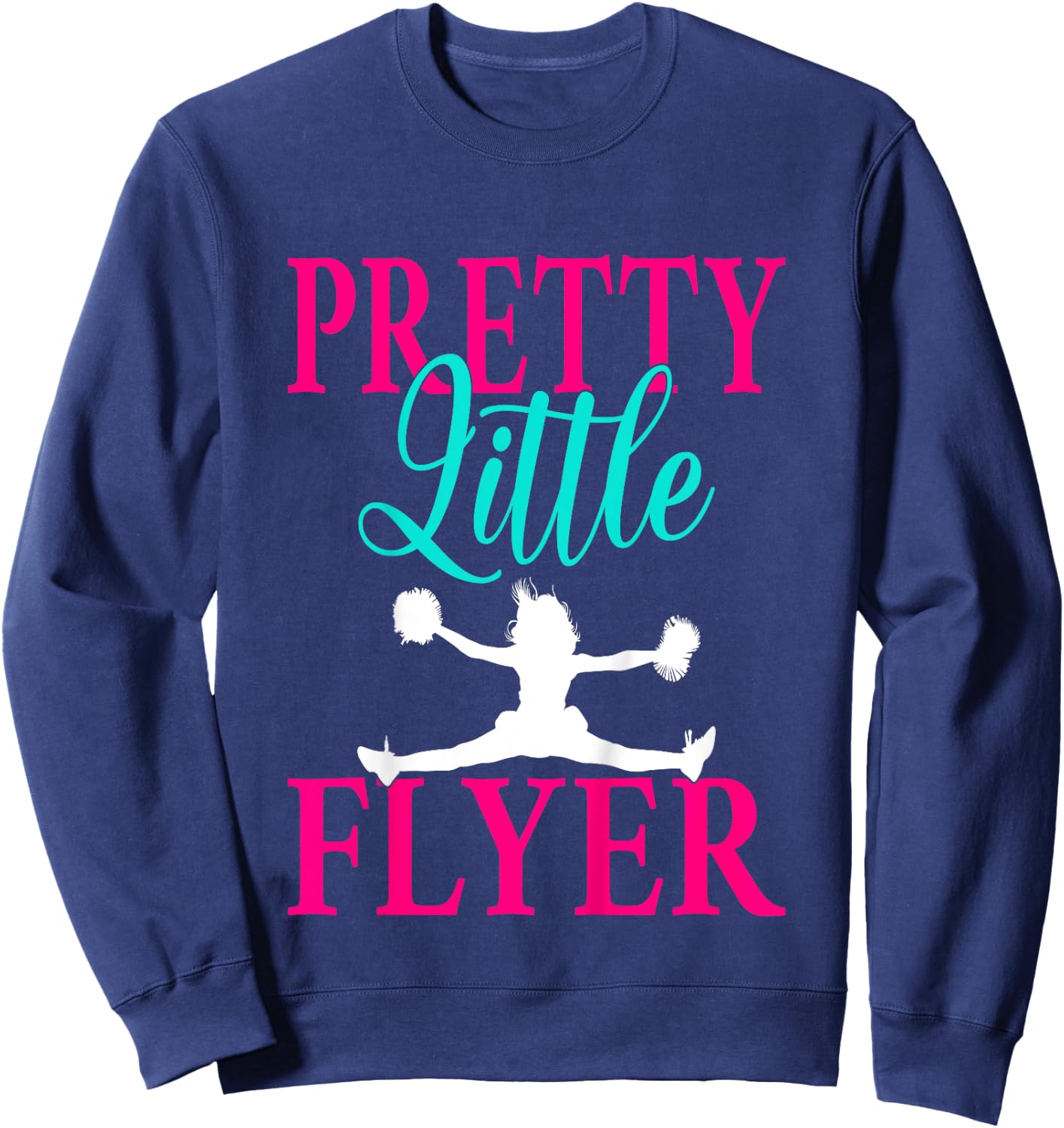Kids Pretty Little Flyer Funny Cheerleading Cheerleader Girls Sweatshirt - Sweatshirt | Navy
