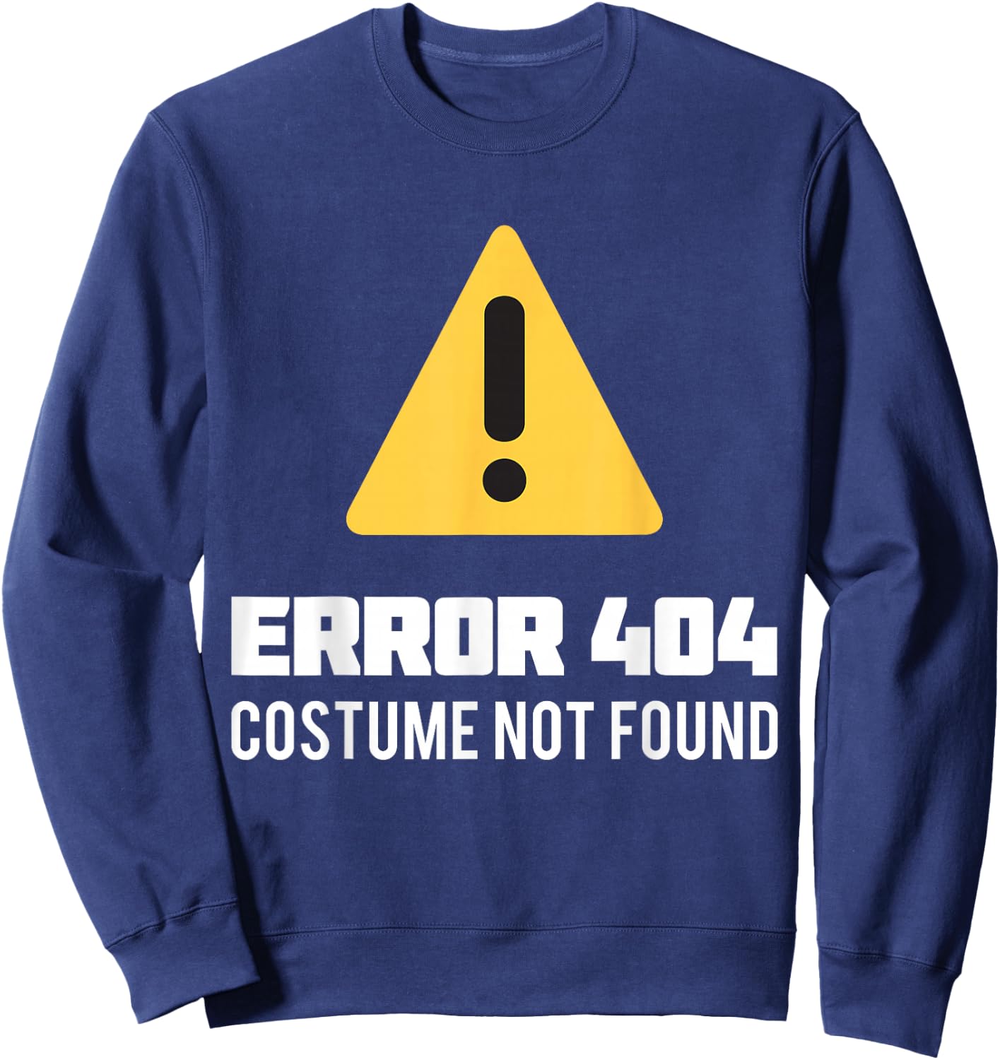 Halloween Geek Nerd Costume Error 404 Not Found Sweatshirt - Sweatshirt | Navy