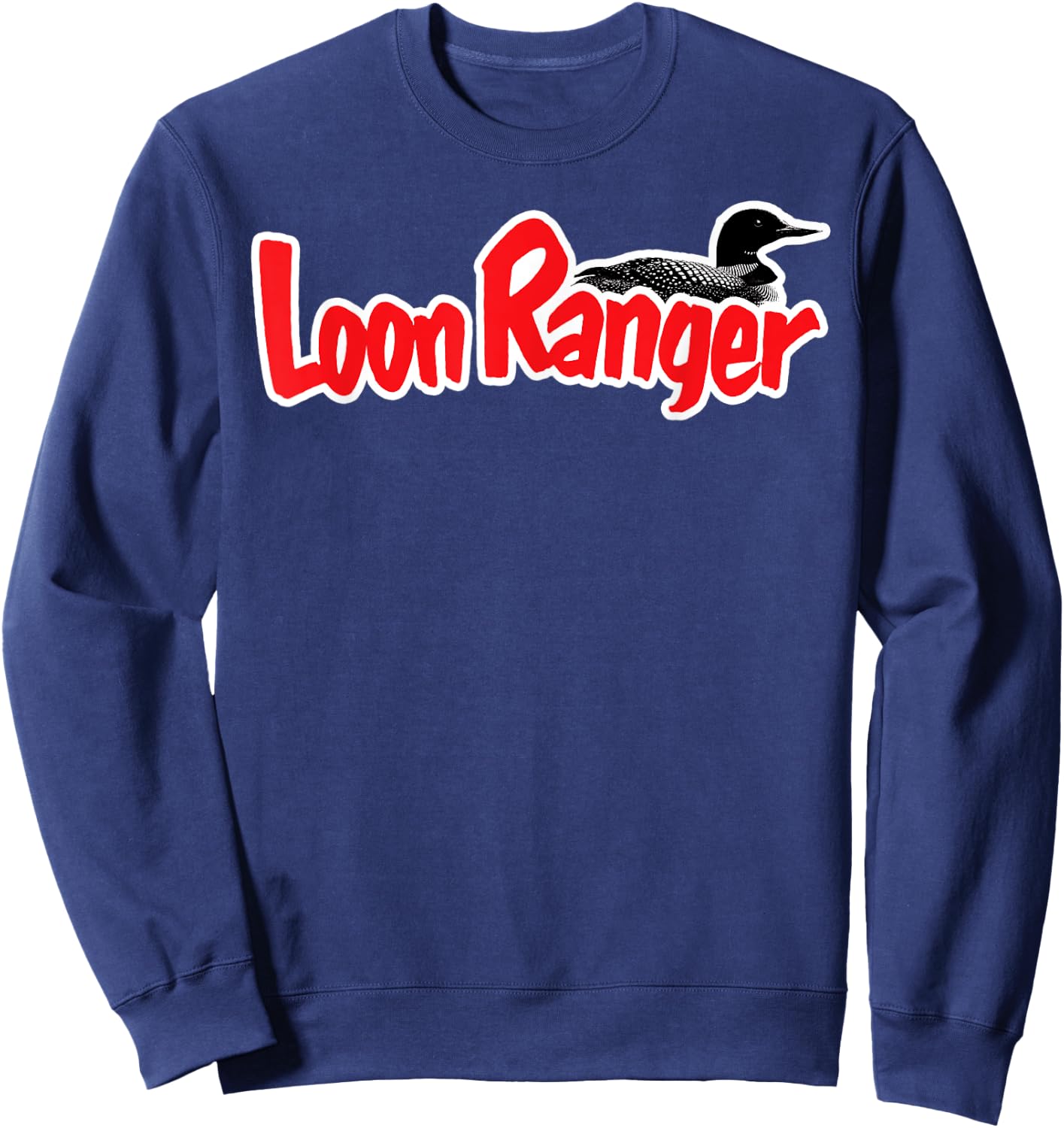 Loon Ranger Watching Birdwatching Birdwatcher Birding Sweatshirt - Sweatshirt | Navy