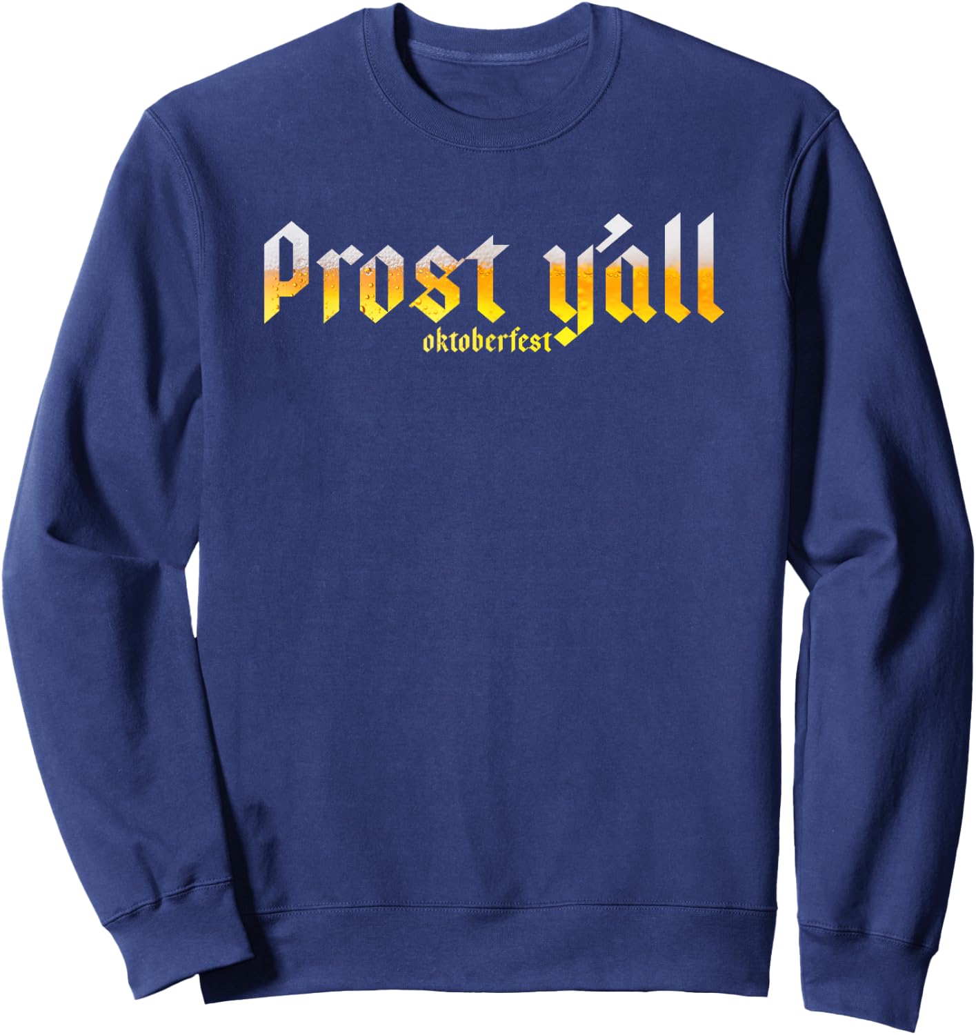 Oktoberfest Prost y'all Sweatshirt - Sweatshirt | Navy