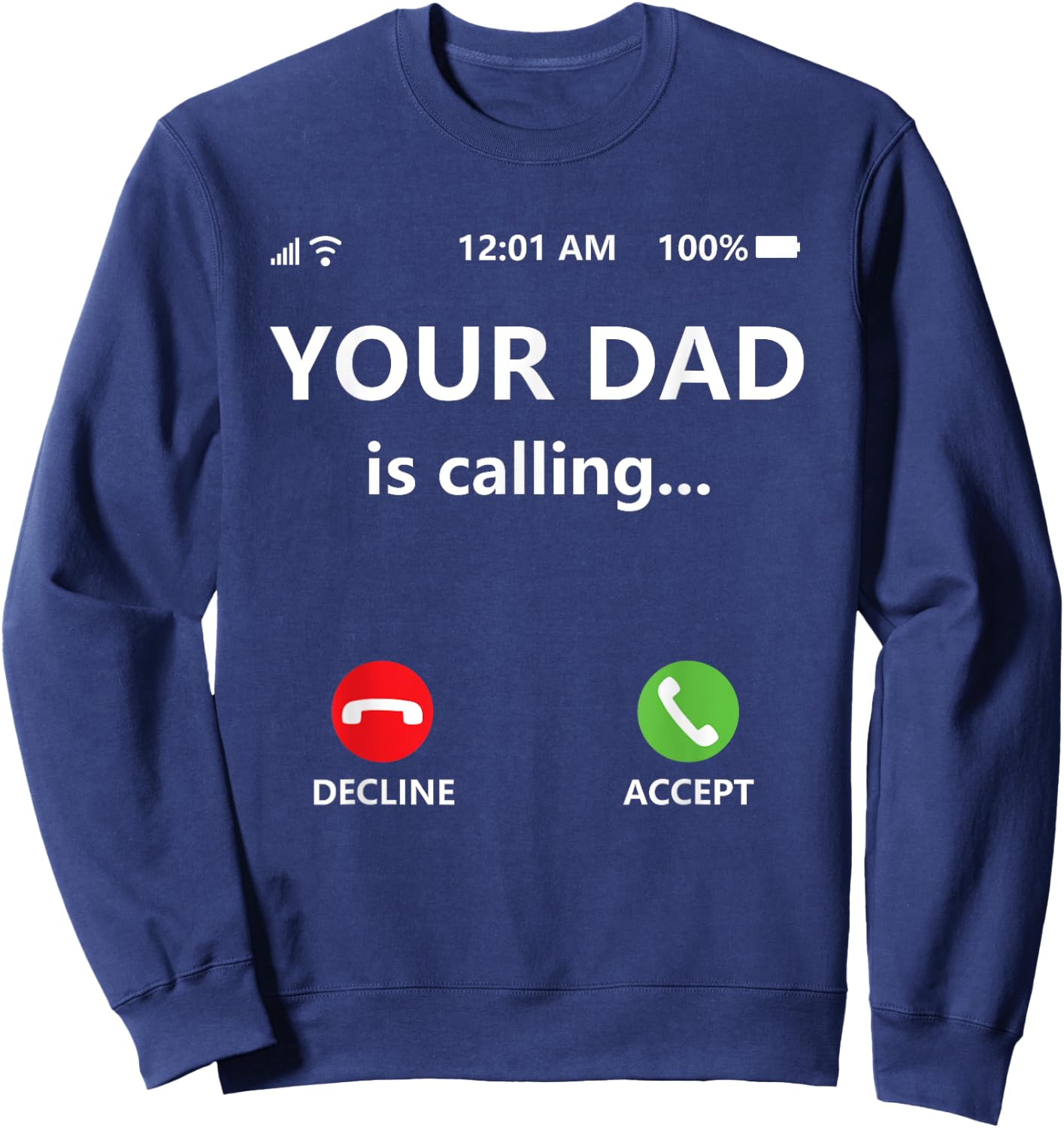 Your Dad is Calling Shirt,Funny Dad Shirts for Mom,Call Dad Sweatshirt - Sweatshirt | Navy