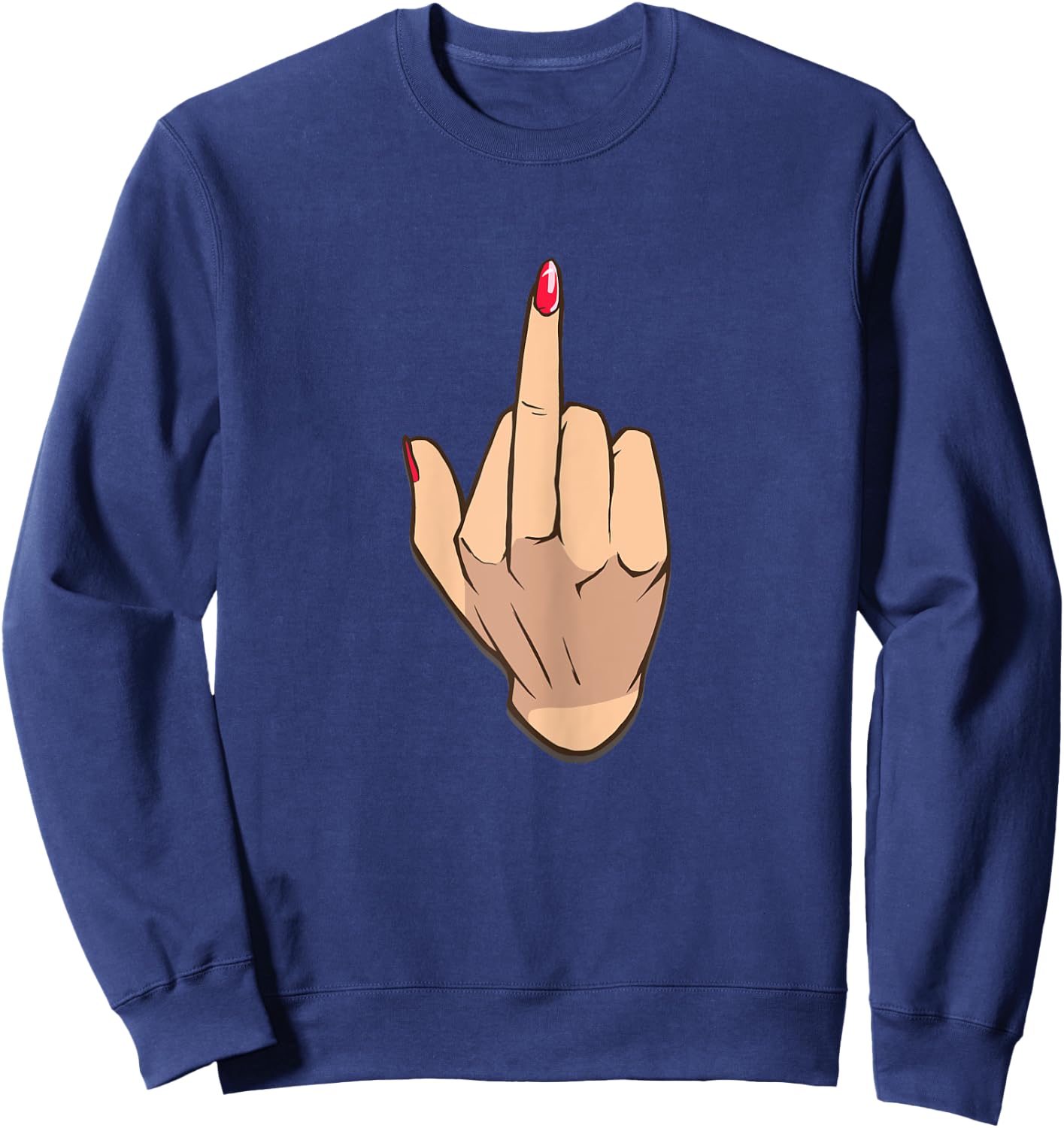 Woman Middle Finger Funny Middle Finger Fuck you Sweatshirt - Sweatshirt | Navy