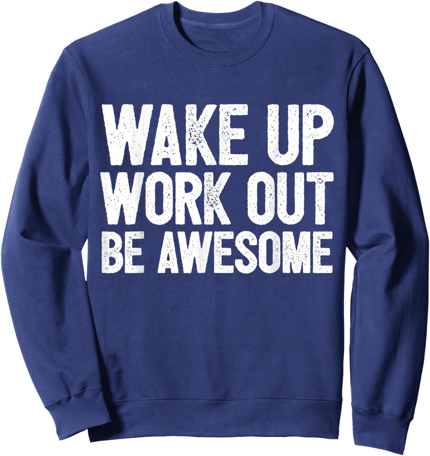 Funny Home Fitness Training Cardio I Wakeup Workout Awesome Sweatshirt - Sweatshirt | Navy