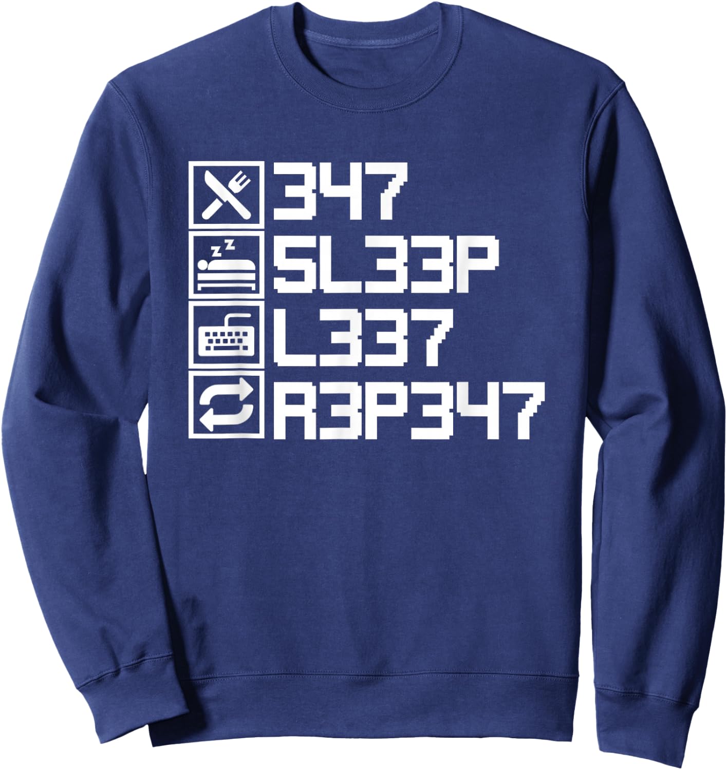 Eat Sleep Leet Repeat Funny Leetcode L33T 1337 Elite Hacker Sweatshirt - Sweatshirt | Navy