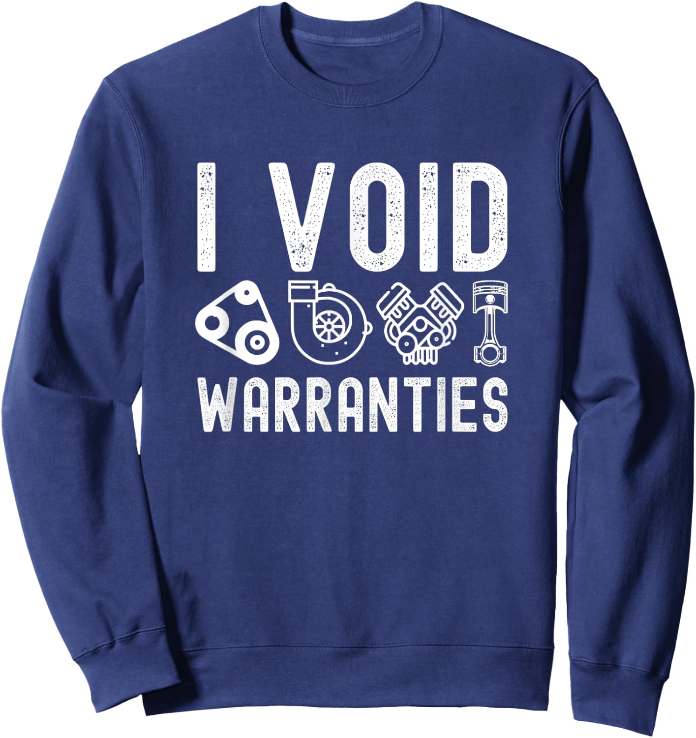 I Void Warranties Mechanic Sweatshirt - Sweatshirt | Navy