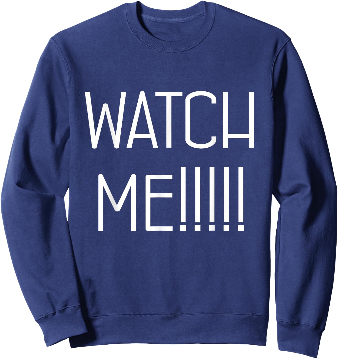 Watch Me! Funny Gospel Choir Director Sweatshirt - Sweatshirt | Navy
