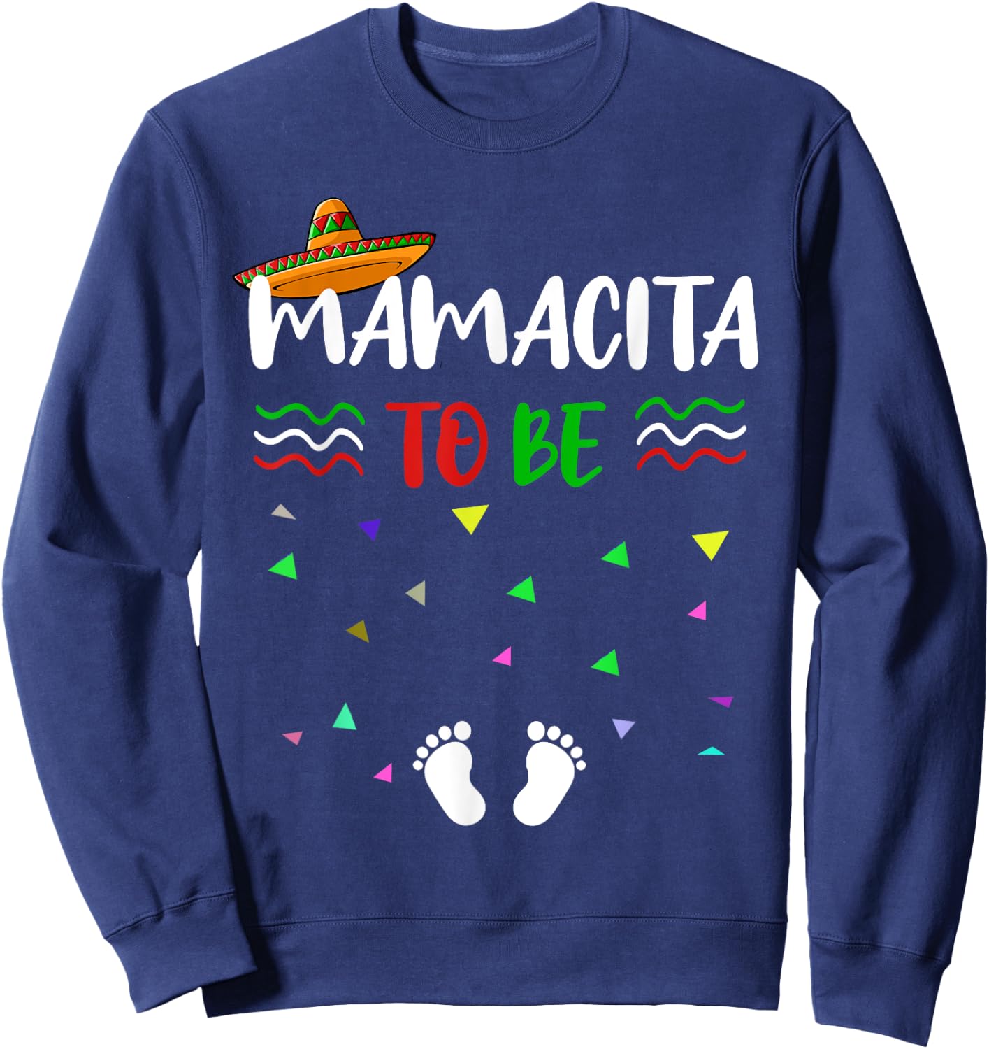 Cinco De Mayo Pregnancy Announcement T Shirt Mamacita to be Sweatshirt - Sweatshirt | Navy