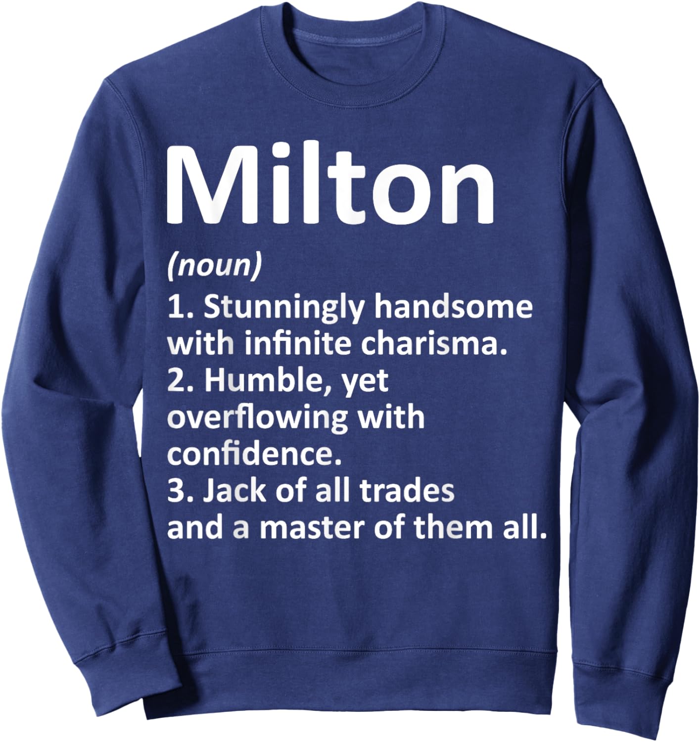 MILTON Definition Personalized Name Funny Birthday Gift Sweatshirt - Sweatshirt | Navy